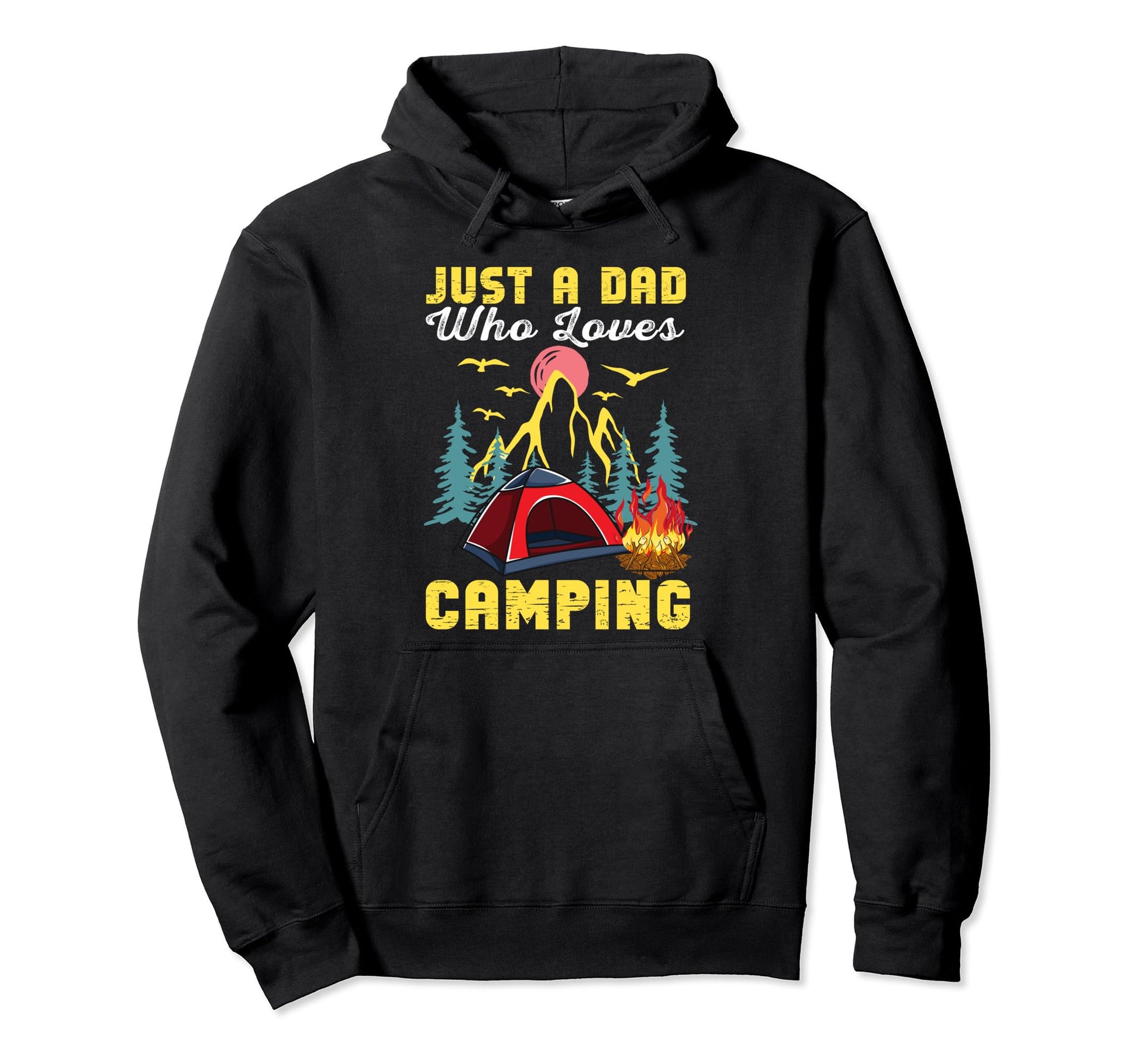 Just Dad Who Loves Camping Hoodie - Unique Graphic Unisex - T-Shirt, Sweatshirt, Hoodie