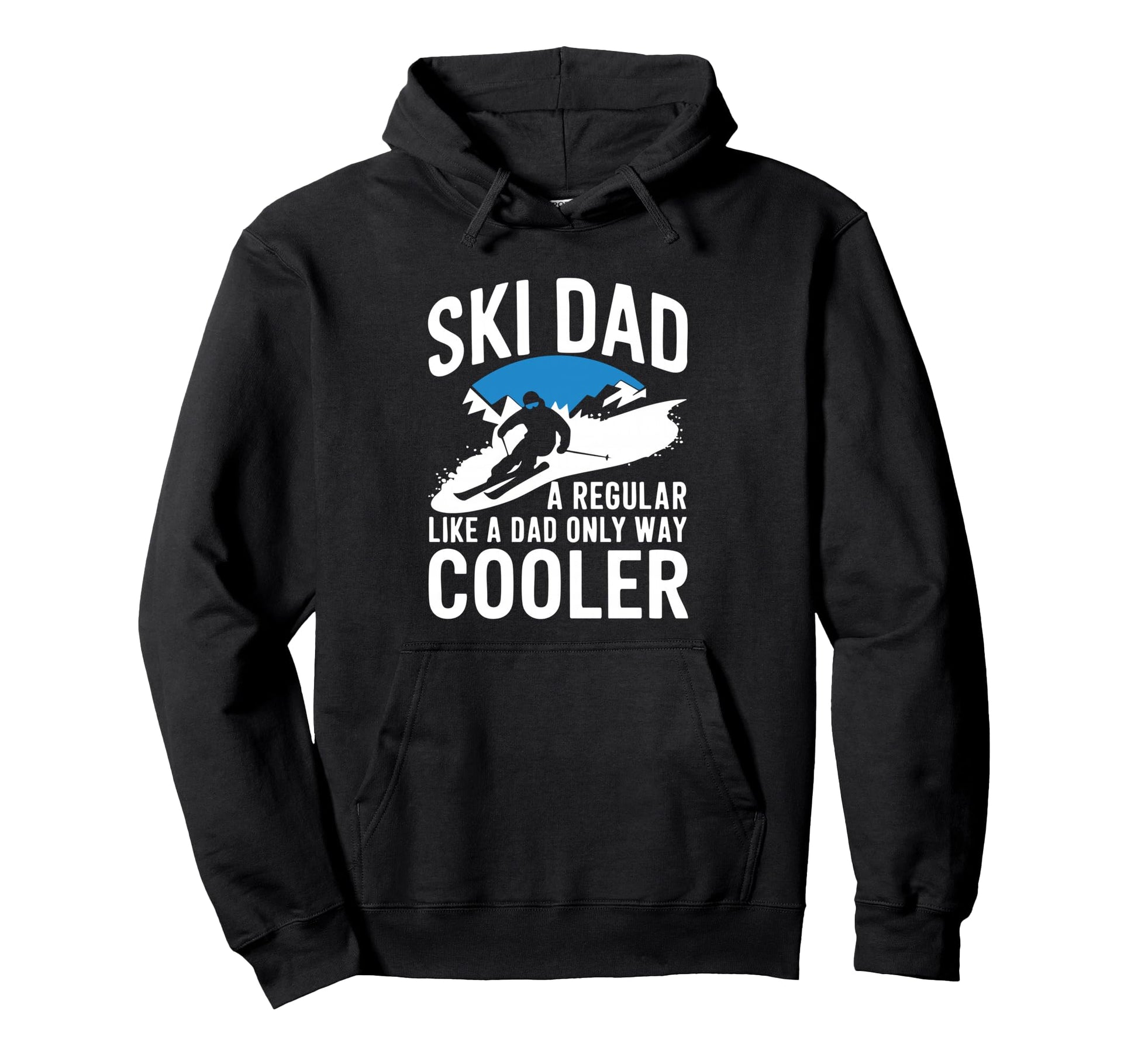 Ski Dad Like Regular Dad Only Way Cooler Hoodie - Graphic Print Men Women - T-Shirt, Sweatshirt, Hoodie