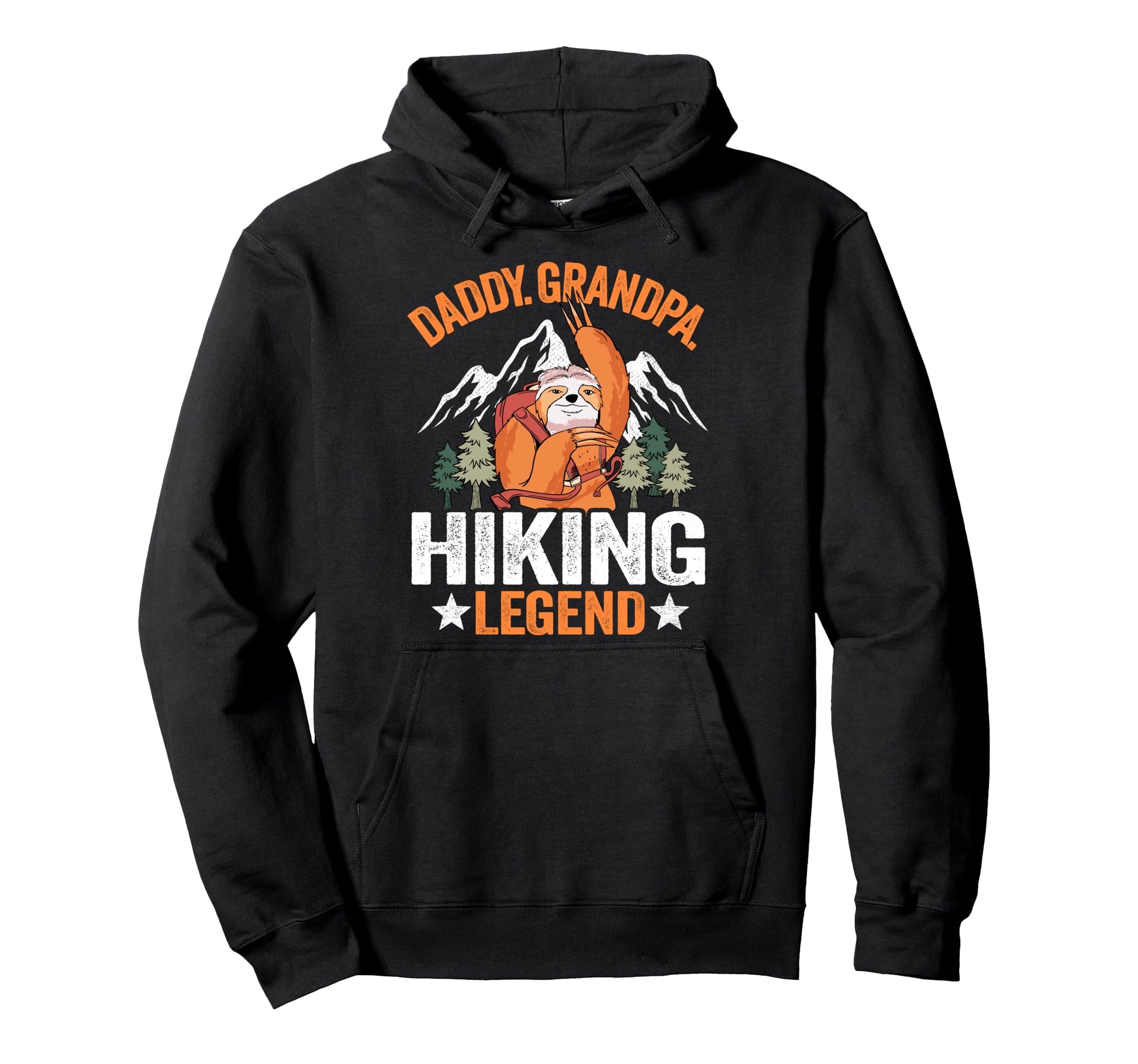Daddy Grandpa Hiking Legend Sloth Hiker Hoodie - Streetwear Style Unisex - T-Shirt, Sweatshirt, Hoodie