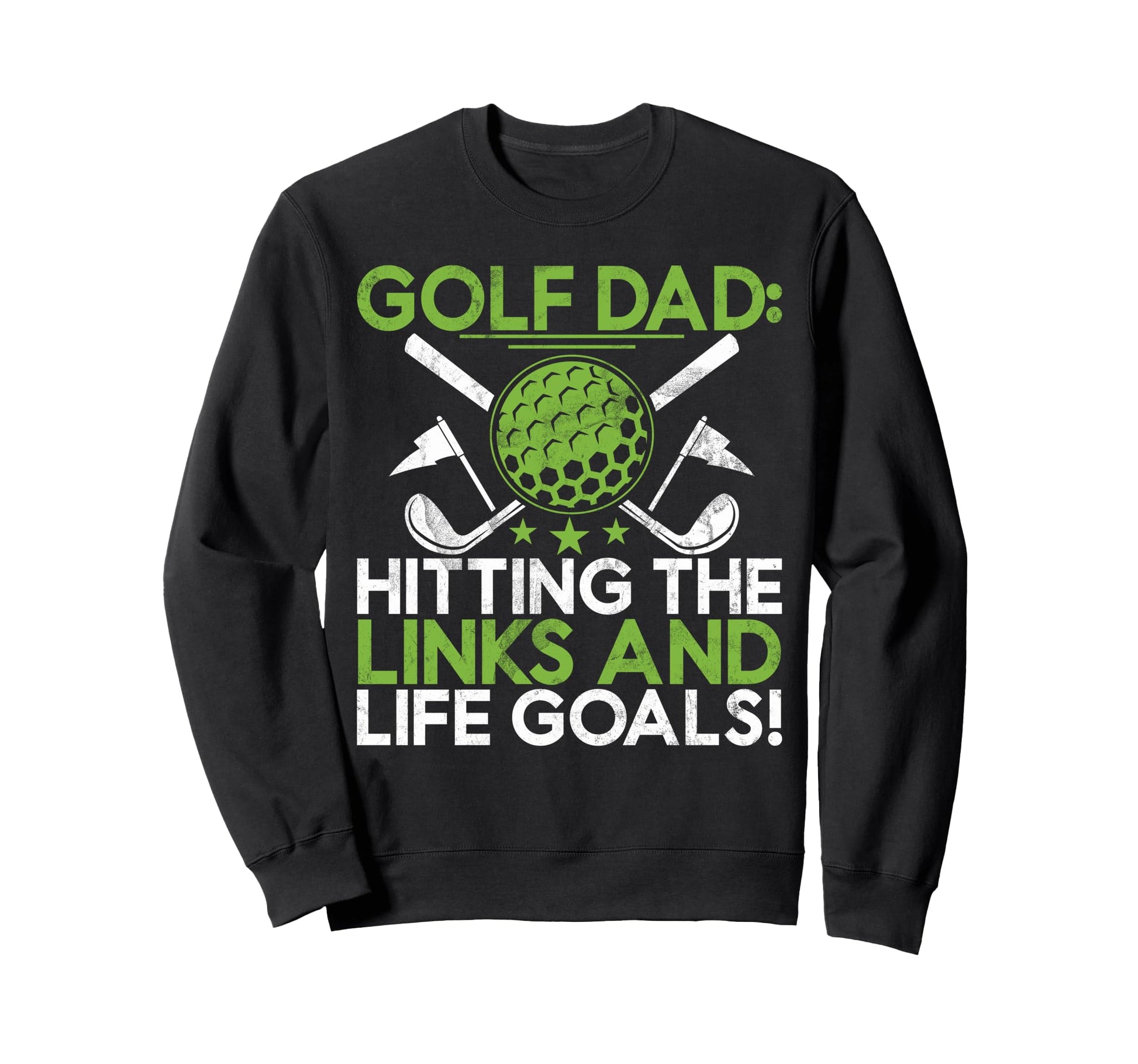 Hitting Links And Life Goals Sweatshirt - Casual Everyday Wear for Adults - T-Shirt, Sweatshirt, Hoodie