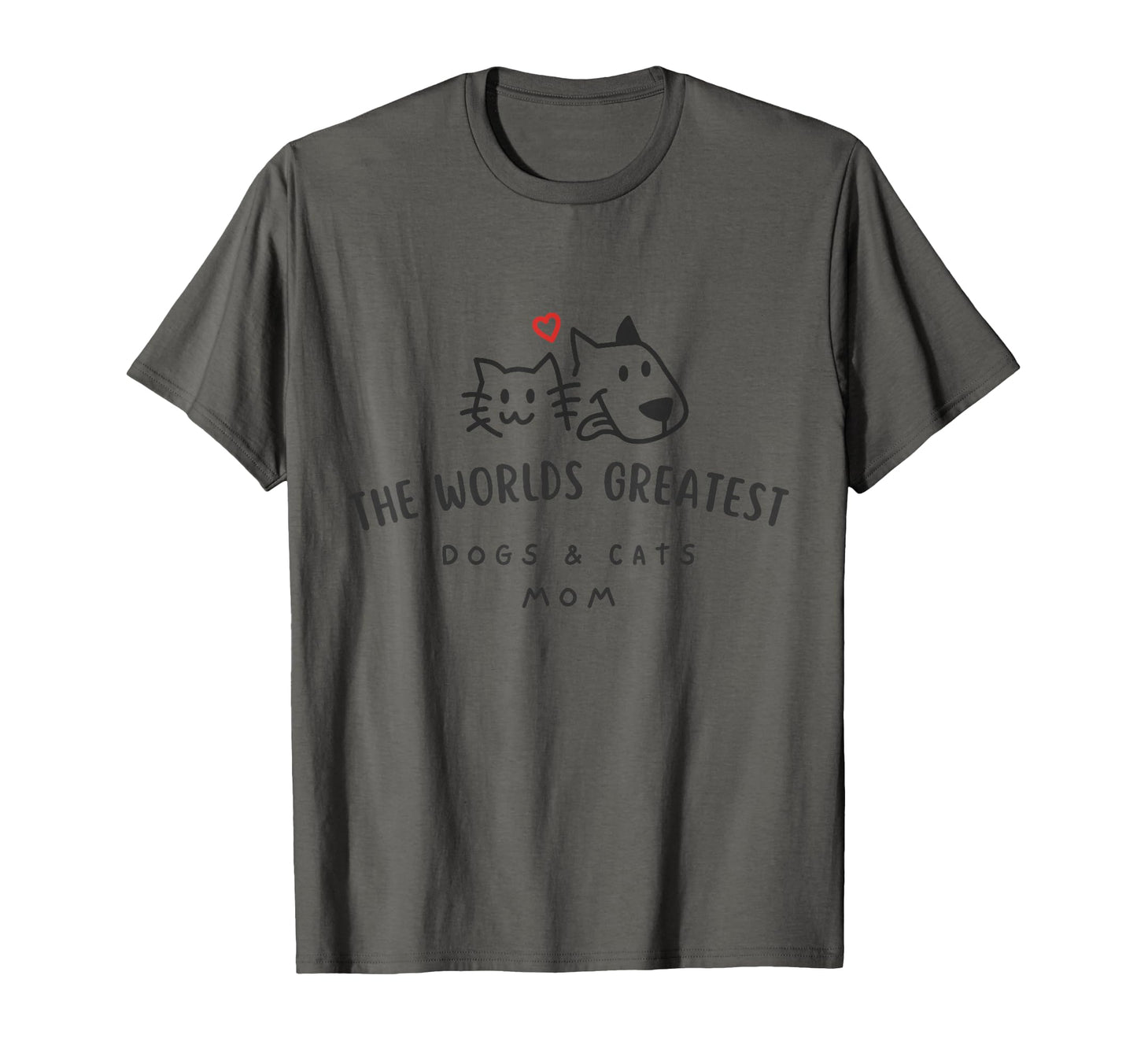 Worlds Greatest Dog Mom Funny Dog Mom T-Shirt - Fun Novelty Design Unisex - T-Shirt, Sweatshirt, Hoodie