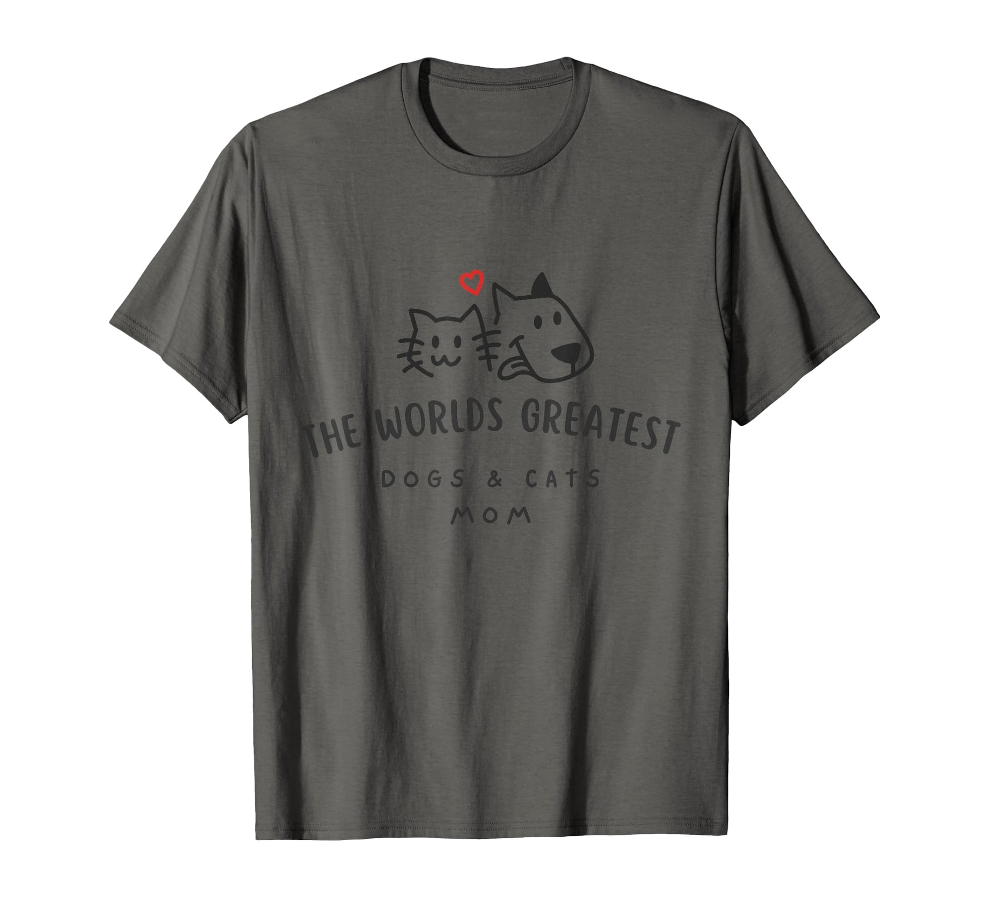 Worlds Greatest Dog Mom Funny Dog Mom T-Shirt - Fun Novelty Design Unisex - T-Shirt, Sweatshirt, Hoodie