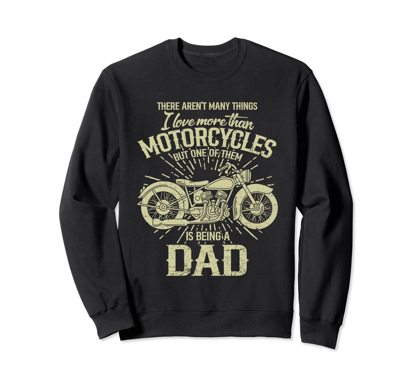 I Love Motorcycle And Being Biker Sweatshirt - Unique Graphic for Adults - T-Shirt, Sweatshirt, Hoodie