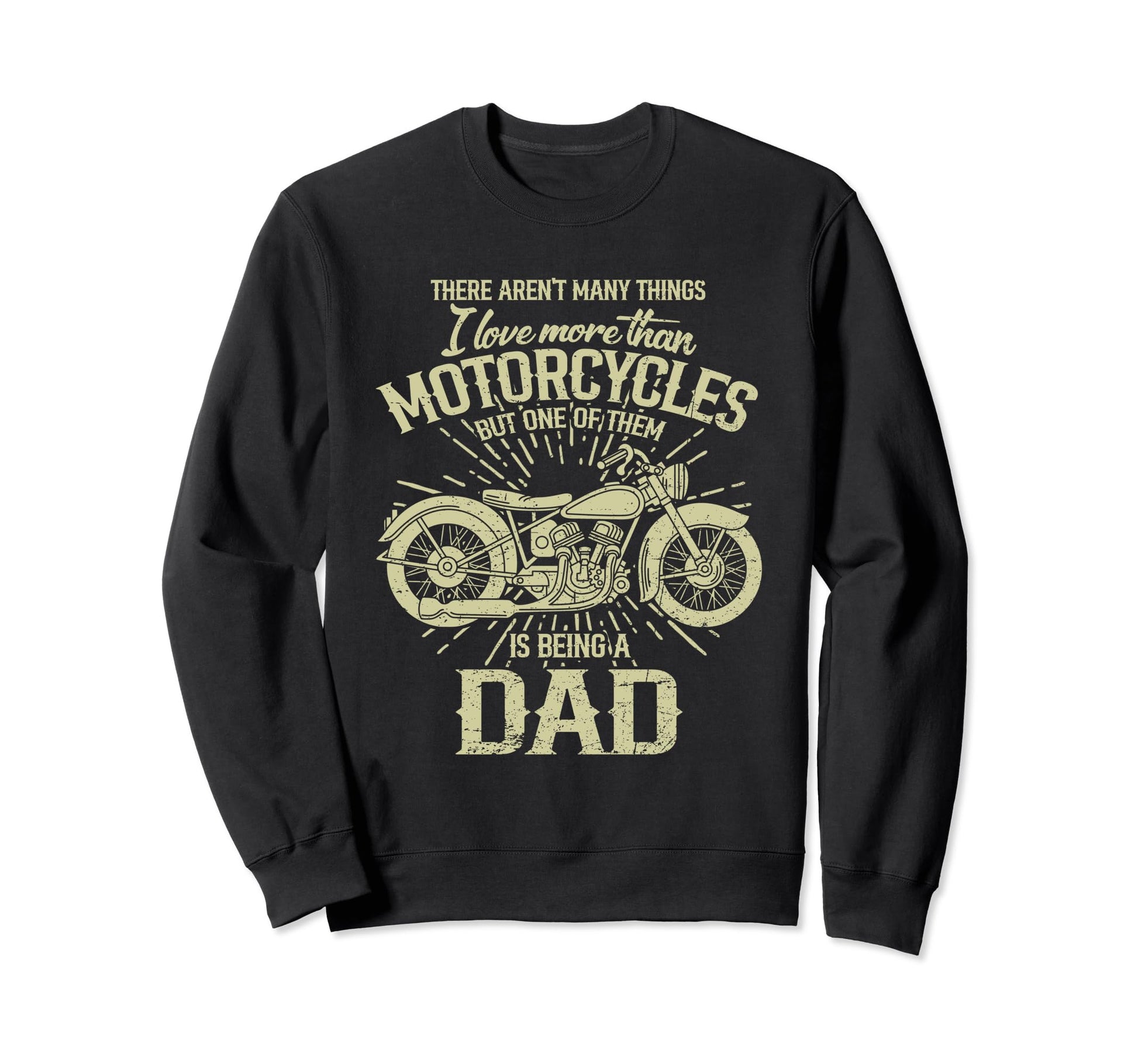 I Love Motorcycle And Being Biker Sweatshirt - Unique Graphic for Adults - T-Shirt, Sweatshirt, Hoodie