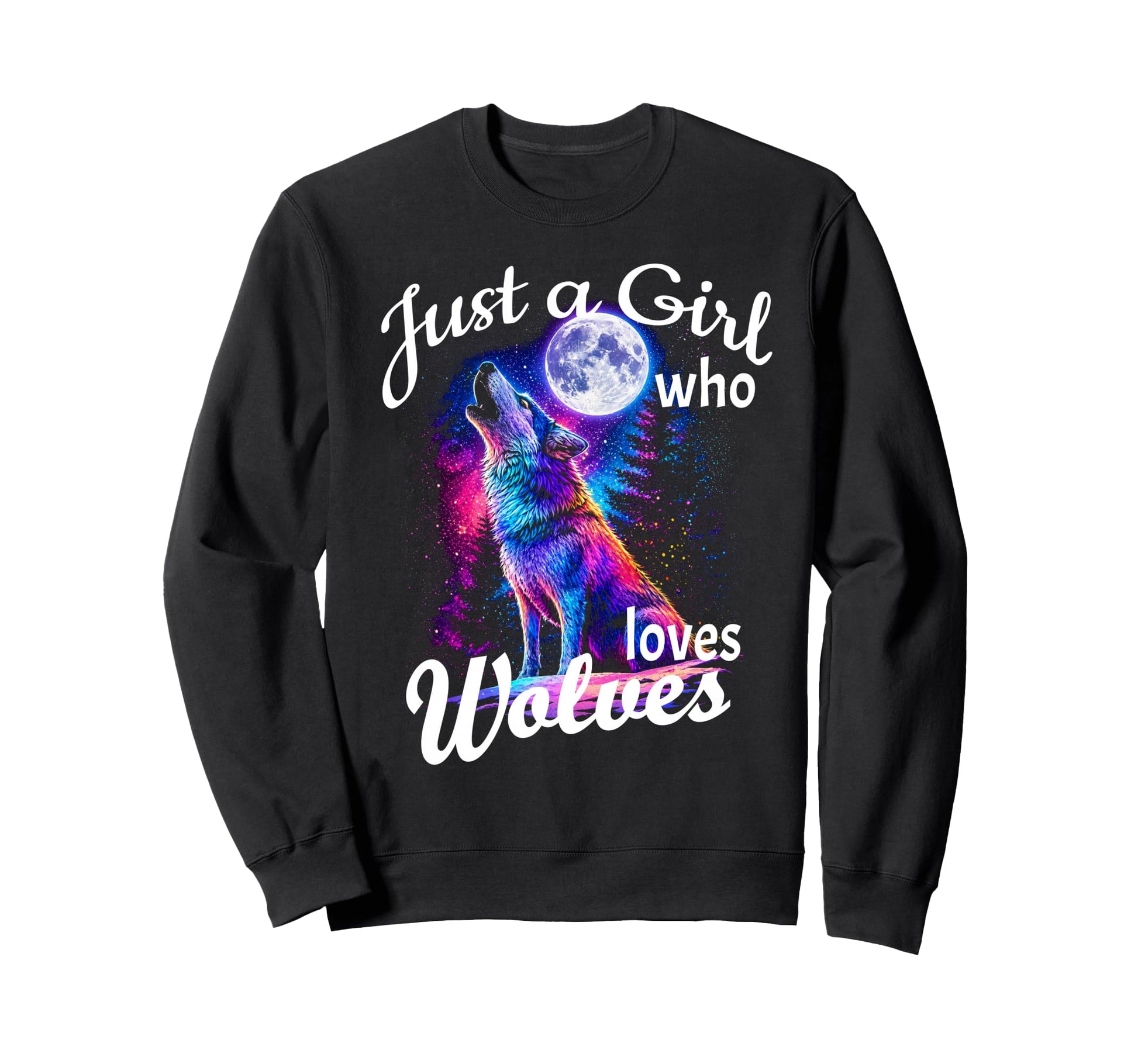 Just Who Loves Wolves Wolf Sweatshirt - Casual Everyday Wear for Adults - T-Shirt, Sweatshirt, Hoodie