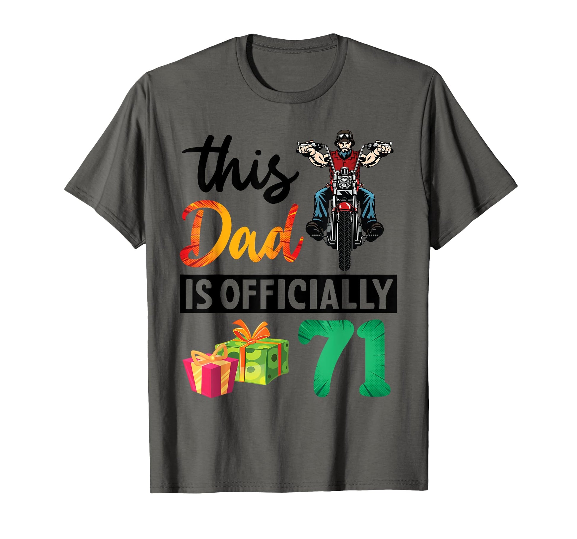 Biker This Dad Is Officially 71 Years T-Shirt - Fun Novelty Design Unisex - T-Shirt, Sweatshirt, Hoodie