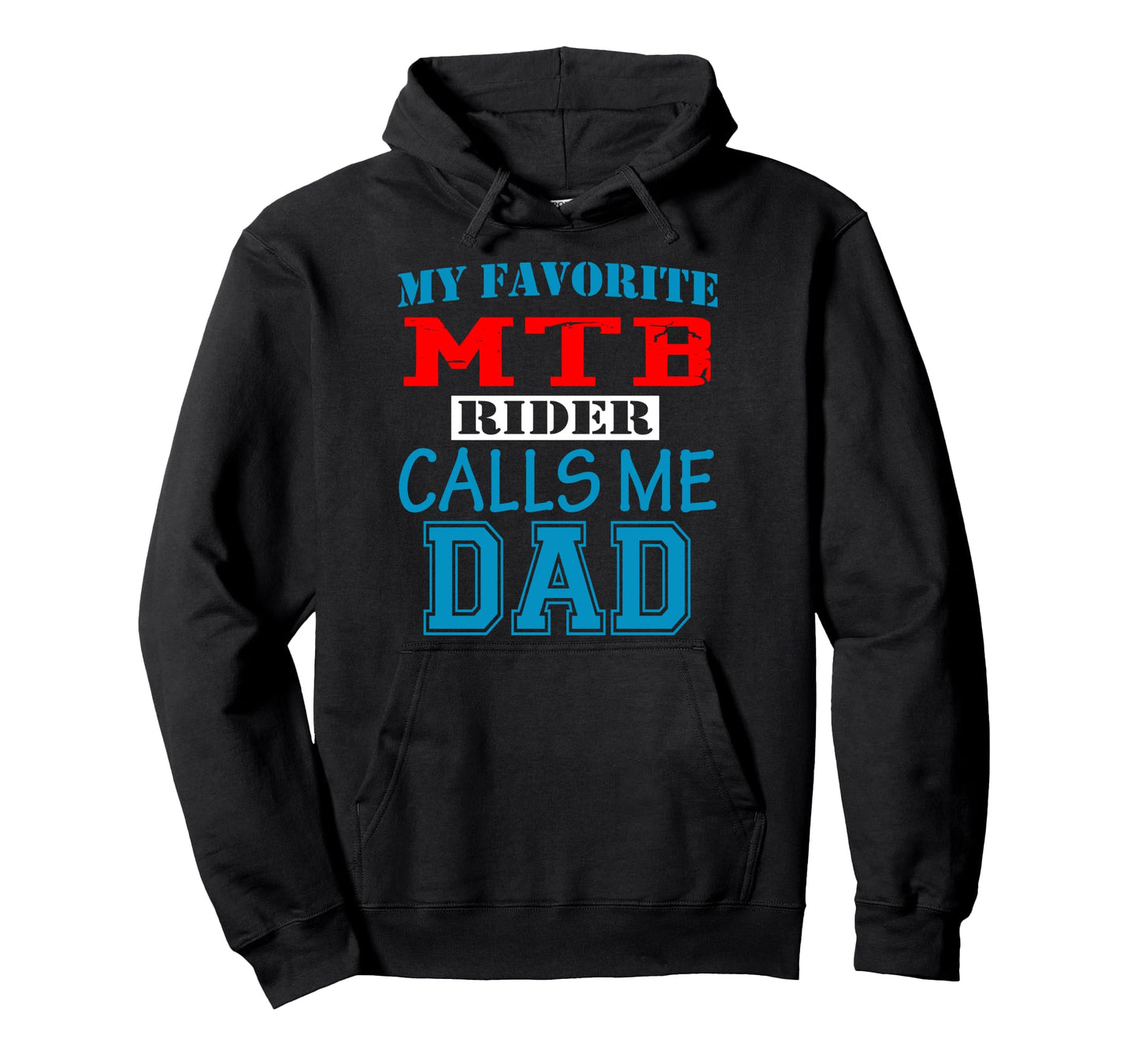 Funny Proud Dad Support Mtb Rider Mountain Hoodie - Novelty Apparel Unisex - T-Shirt, Sweatshirt, Hoodie