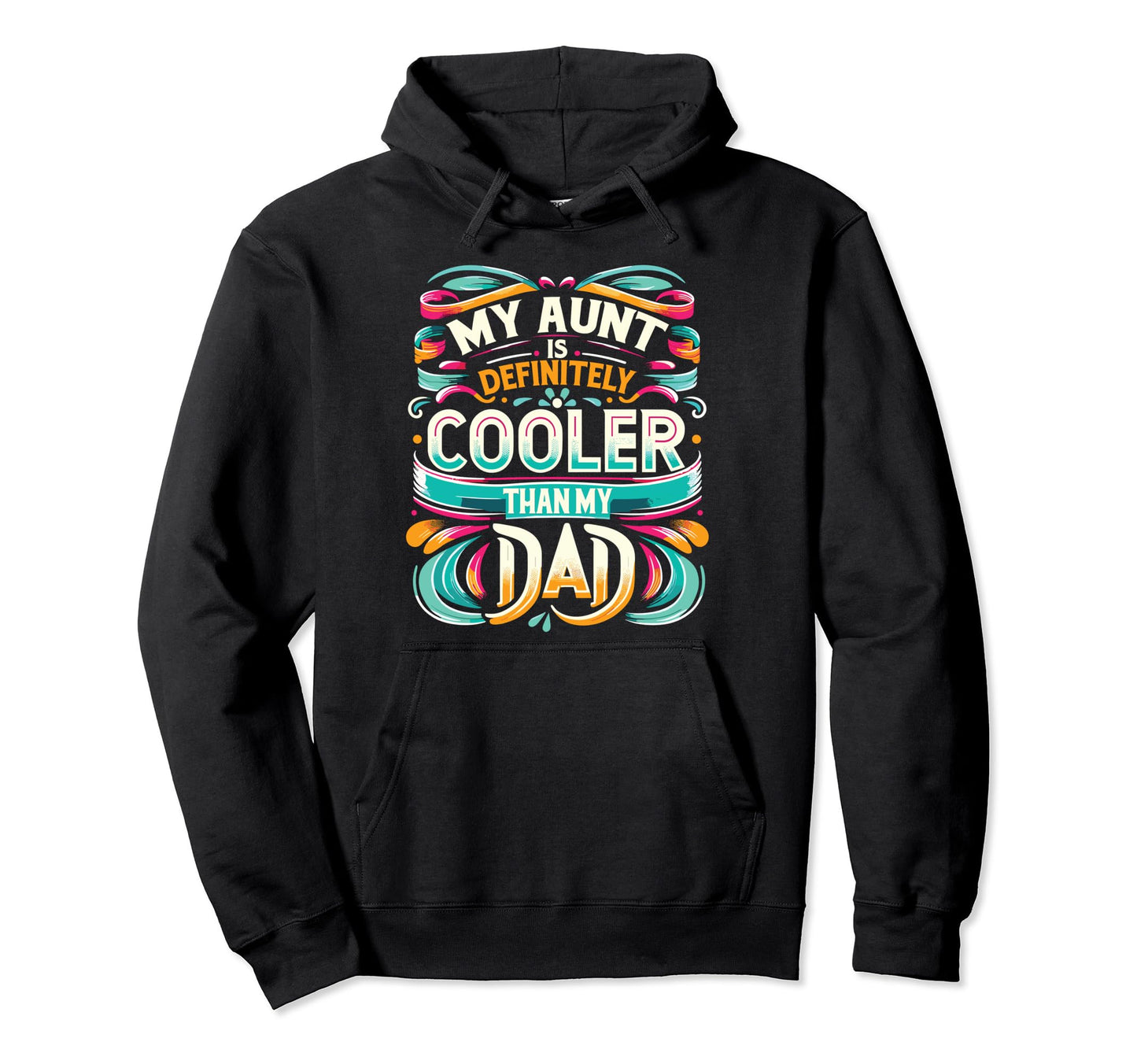 Funny Nephew My Aunt Is Cooler Than My Hoodie - Custom Art Print Men Women - T-Shirt, Sweatshirt, Hoodie