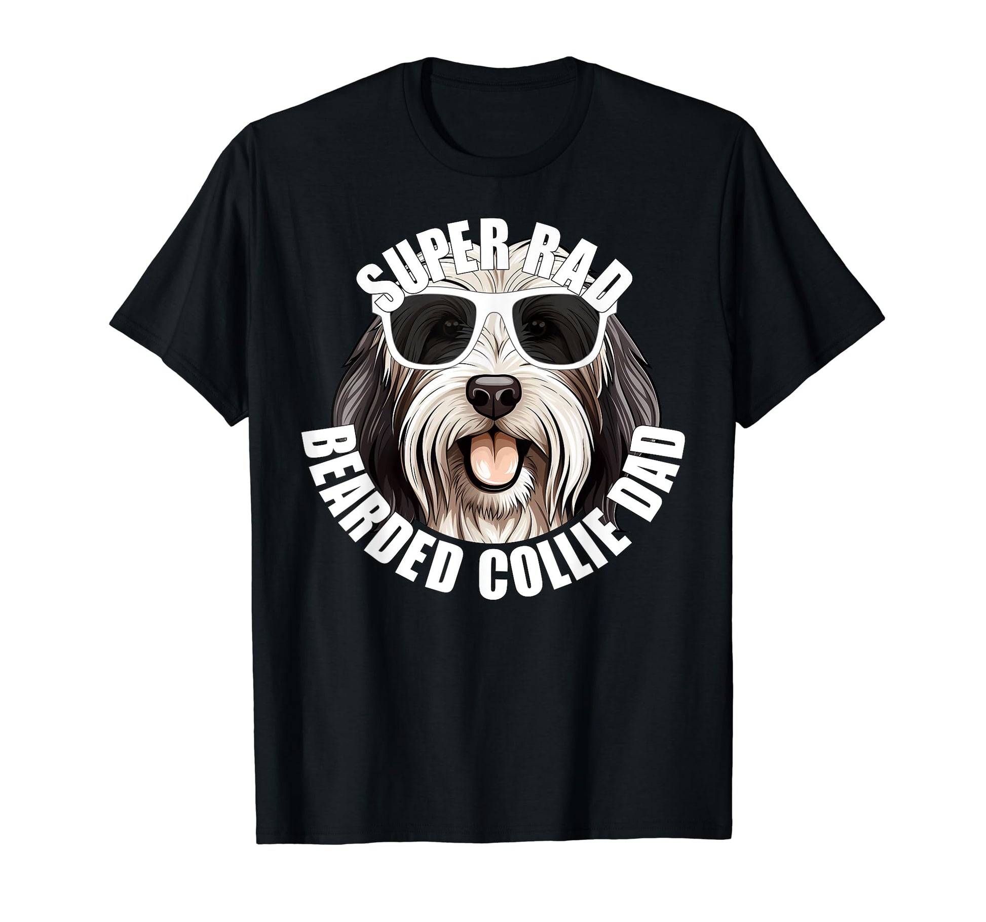 Bearded Collie Dad Funny Super Rad Dog T-Shirt - Trendy Graphic Unisex - T-Shirt, Sweatshirt, Hoodie
