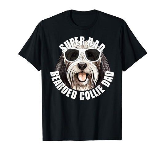 Bearded Collie Dad Funny Super Rad Dog T-Shirt - Trendy Graphic Unisex - T-Shirt, Sweatshirt, Hoodie