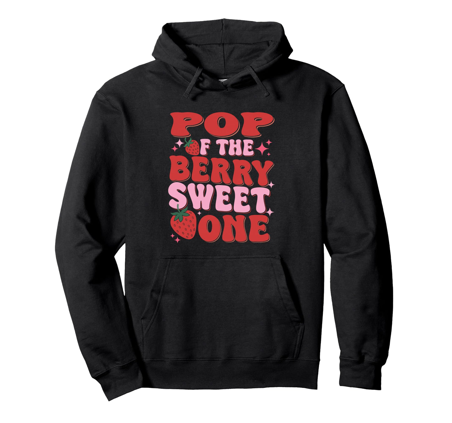 Pop Berry Sweet One Strawberry Hoodie - Fun Novelty Design Unisex - T-Shirt, Sweatshirt, Hoodie