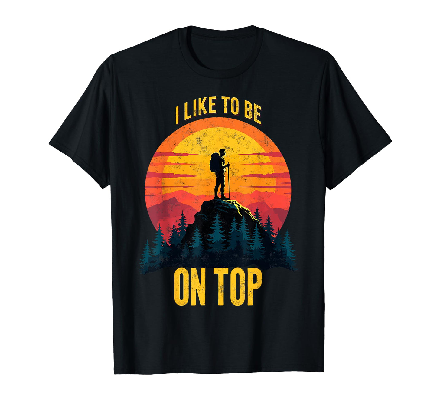 I Like To Be Funny Hiker Joke Trekking T-Shirt - Novelty Apparel Men Women - T-Shirt, Sweatshirt, Hoodie