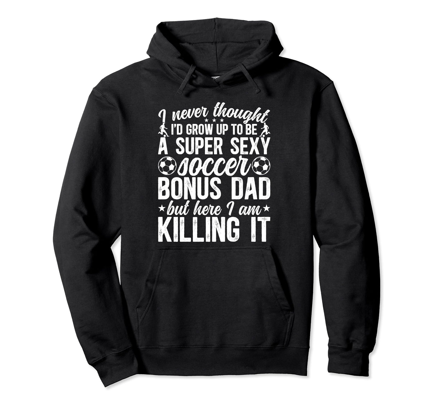To Be Soccer Bonus Dad Soccer Player Hoodie - Minimalist Print Unisex - T-Shirt, Sweatshirt, Hoodie
