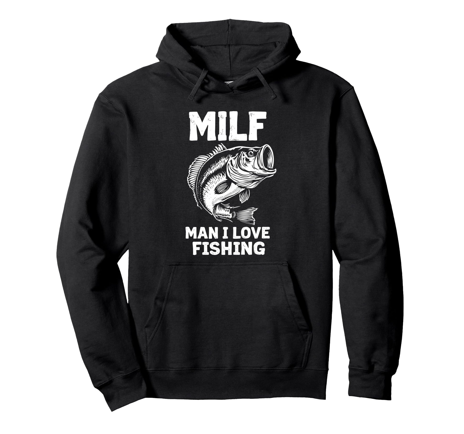 Milf I Love Fishing Fisherman Hoodie - Casual Everyday Wear Men Women - T-Shirt, Sweatshirt, Hoodie