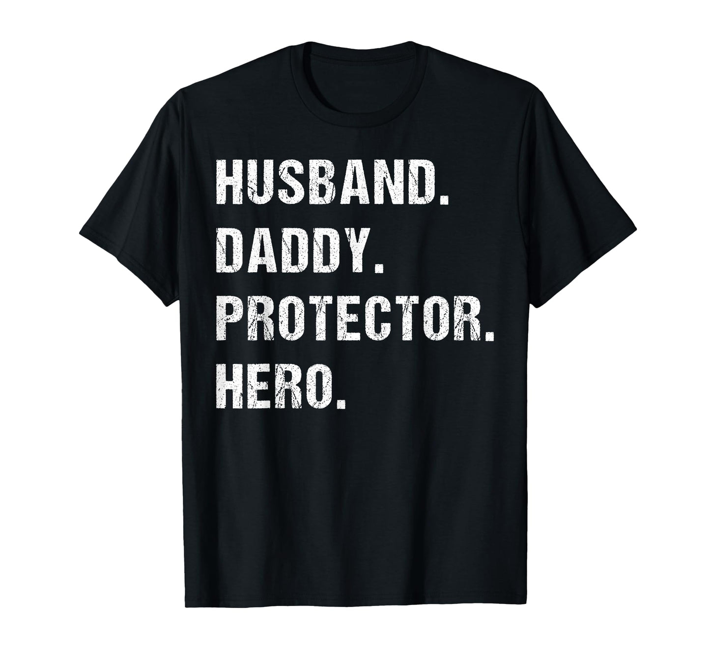 Husband Daddy Protector Hero Dad T-Shirt - Casual Everyday Wear for Adults - T-Shirt, Sweatshirt, Hoodie