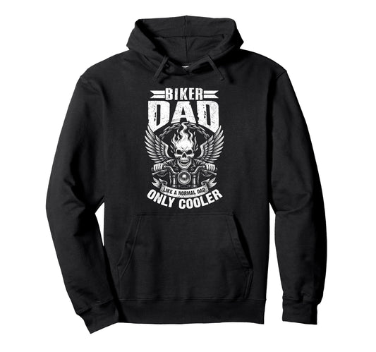 Biker Dad Motorcycle Father Funny Hoodie - Unique Graphic for Adults - T-Shirt, Sweatshirt, Hoodie