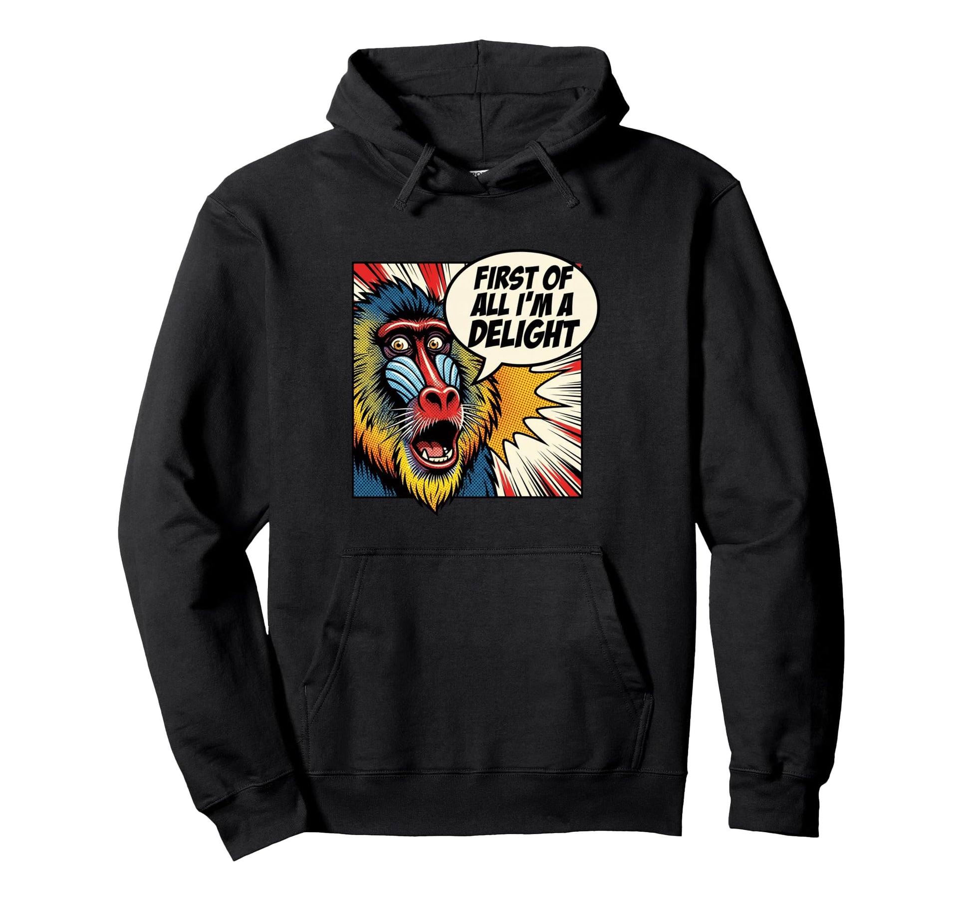 First All Im Delight Baboon Comic Pop Hoodie - Minimalist Print Men Women - T-Shirt, Sweatshirt, Hoodie