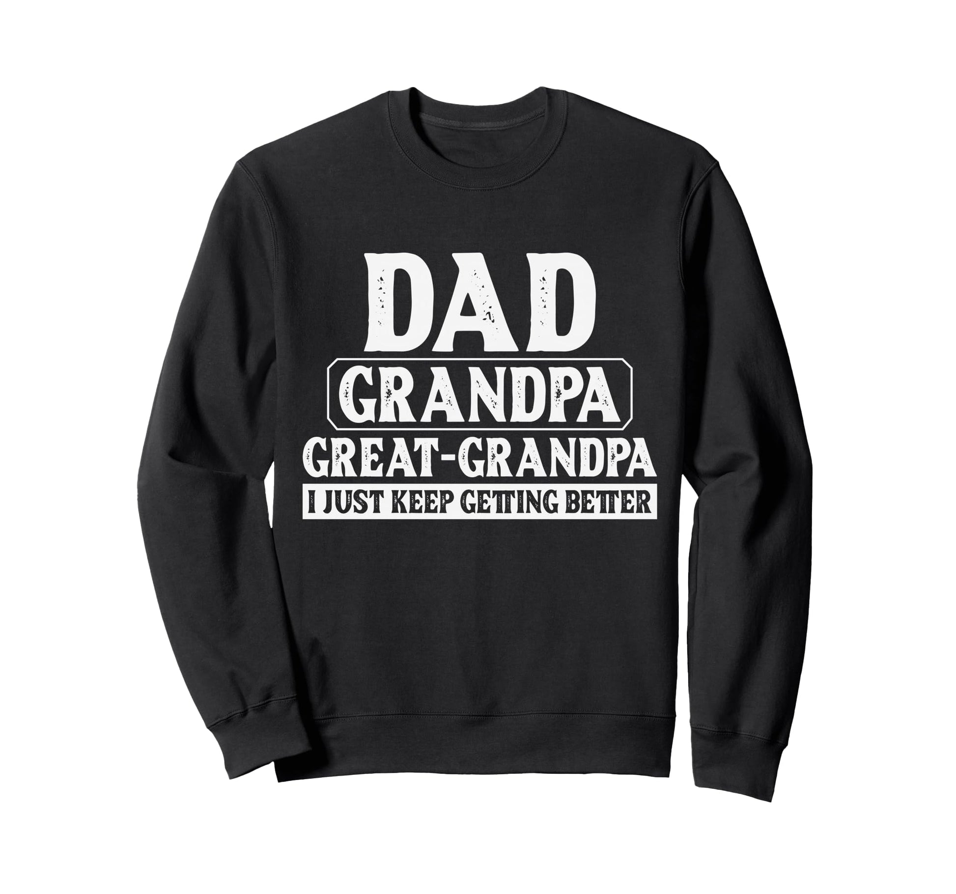 Funny Great Grandpa Gag Soon To Sweatshirt - Fun Novelty Design Men Women - T-Shirt, Sweatshirt, Hoodie