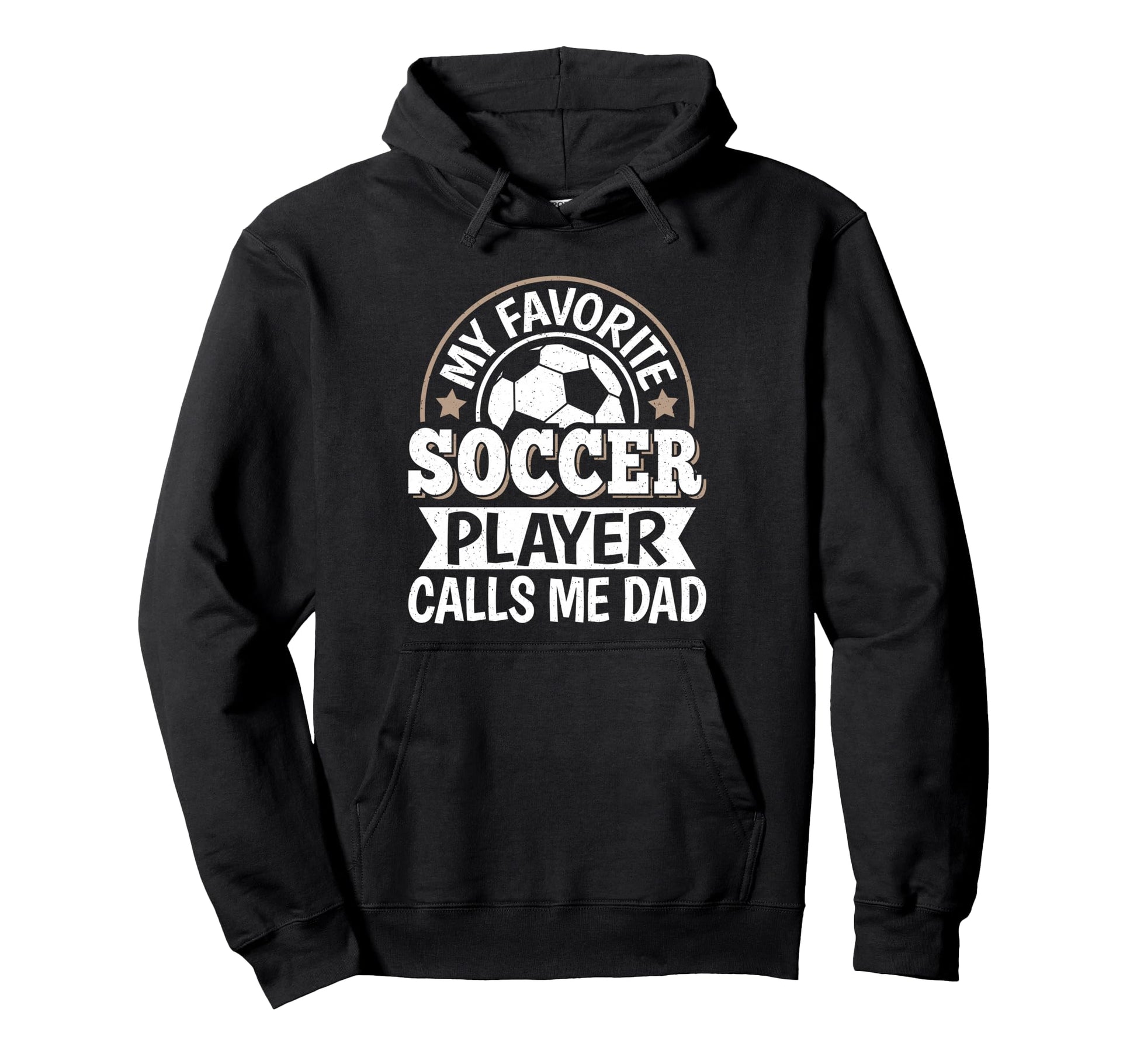 My Favorite Soccer Player Calls Me Dad Hoodie - Aesthetic Graphic Unisex - T-Shirt, Sweatshirt, Hoodie