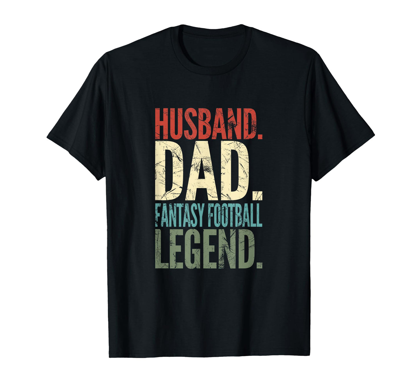 Husband Dad Fantasy Football Legend T-Shirt - Streetwear Style Unisex - T-Shirt, Sweatshirt, Hoodie