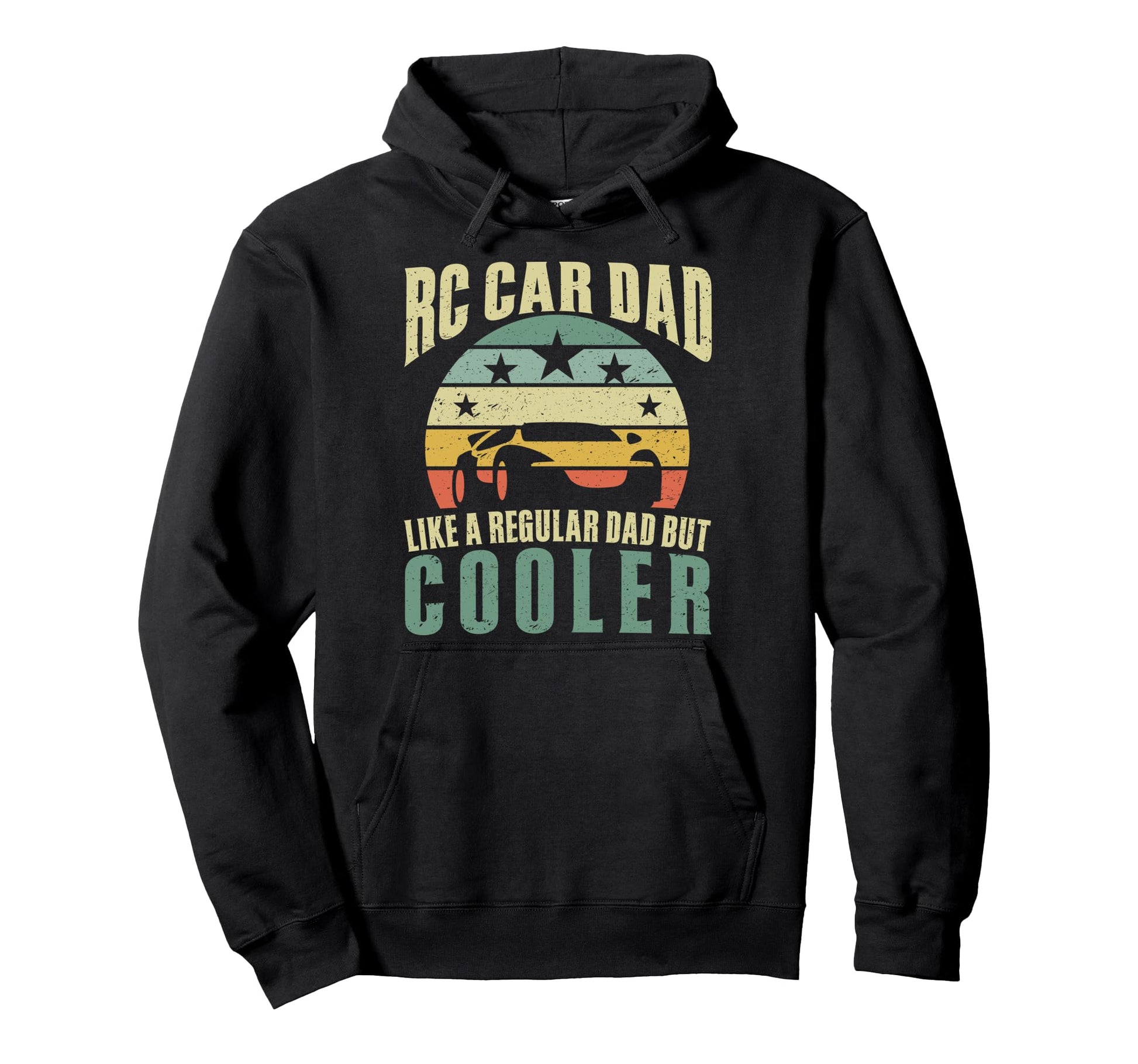 Rc Car Dad Like Regular Dad But Hoodie - Casual Everyday Wear Men Women - T-Shirt, Sweatshirt, Hoodie