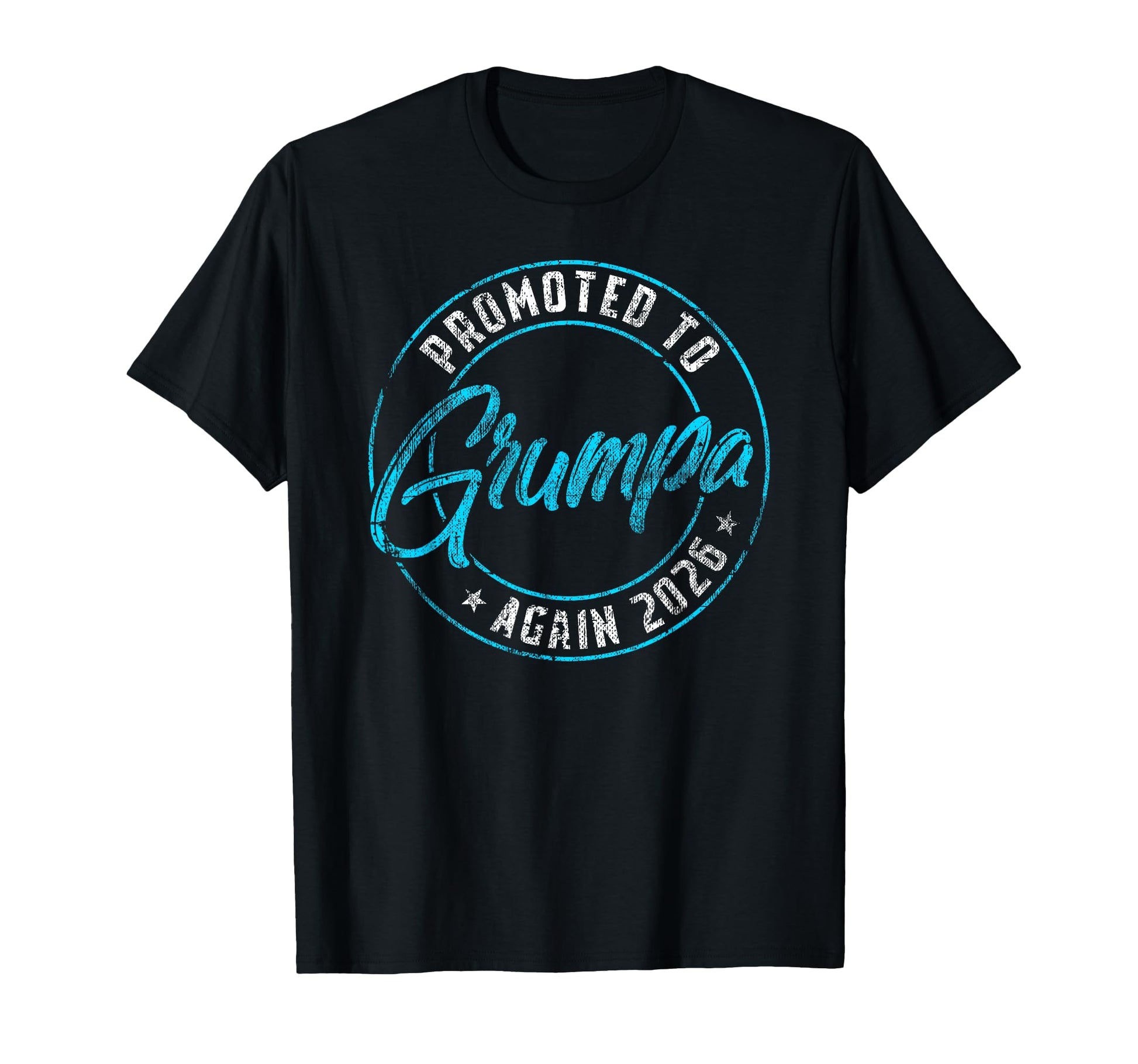 Promoted To Grumpa Again 2026 T-Shirt - Aesthetic Graphic Men Women - T-Shirt, Sweatshirt, Hoodie