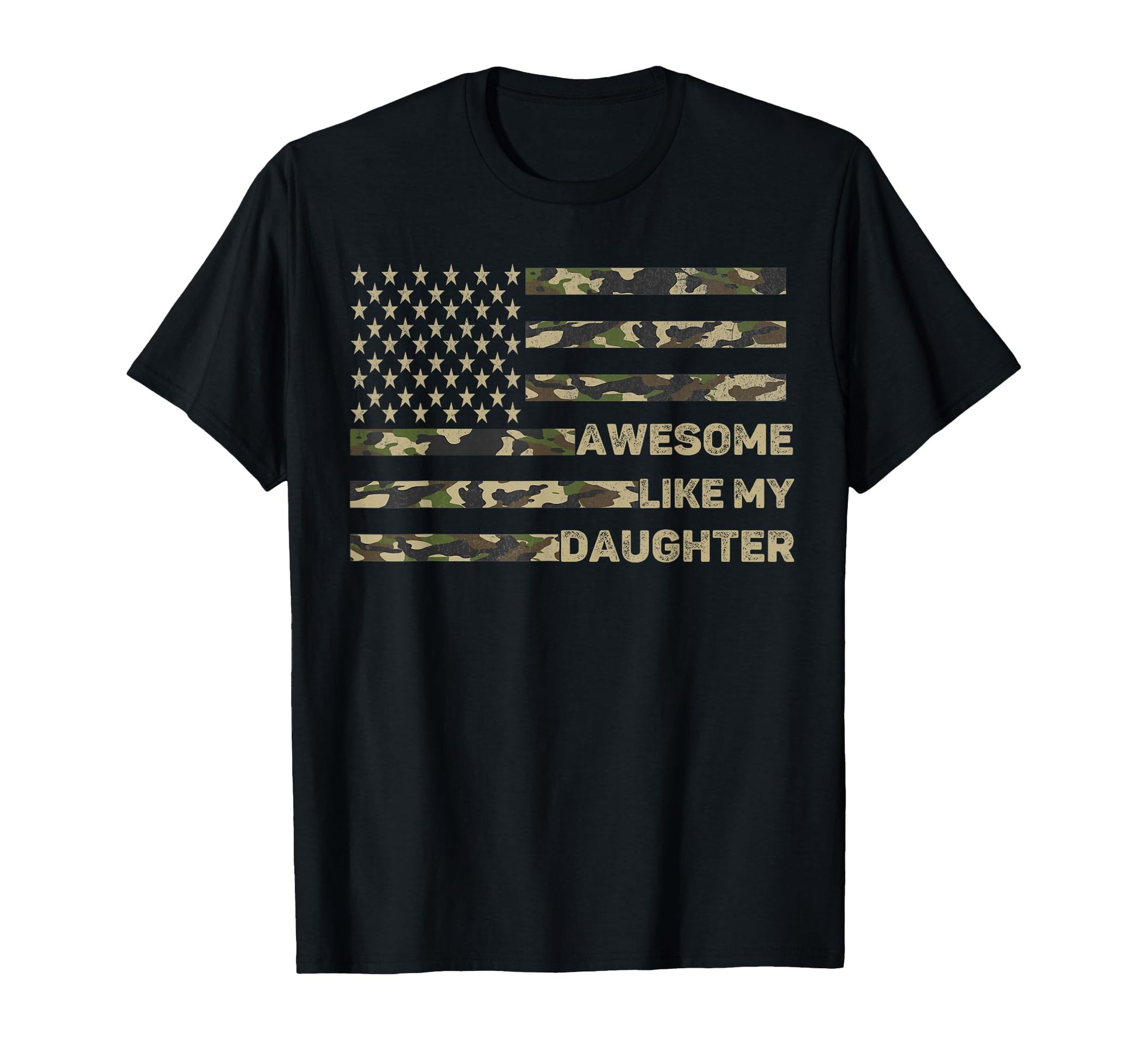 Awesome Like My Daughter Fathers Day Camo T-Shirt - Trendy Graphic Unisex - T-Shirt, Sweatshirt, Hoodie
