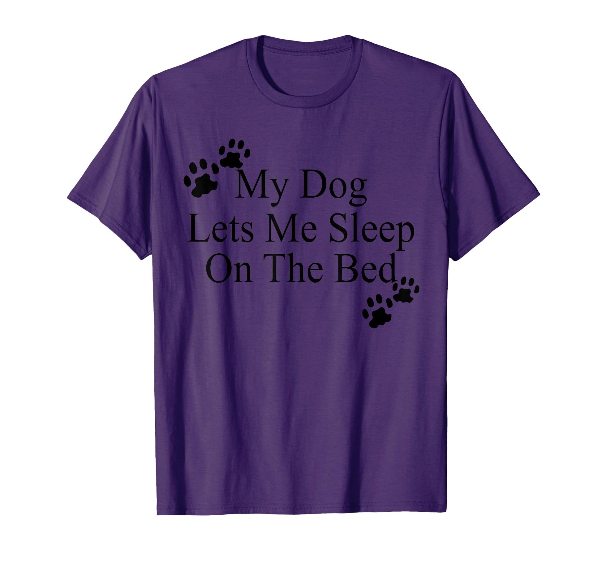 My Dog Lets Me Sleep Bed Dog Lovers T-Shirt - Trendy Graphic Men Women - T-Shirt, Sweatshirt, Hoodie