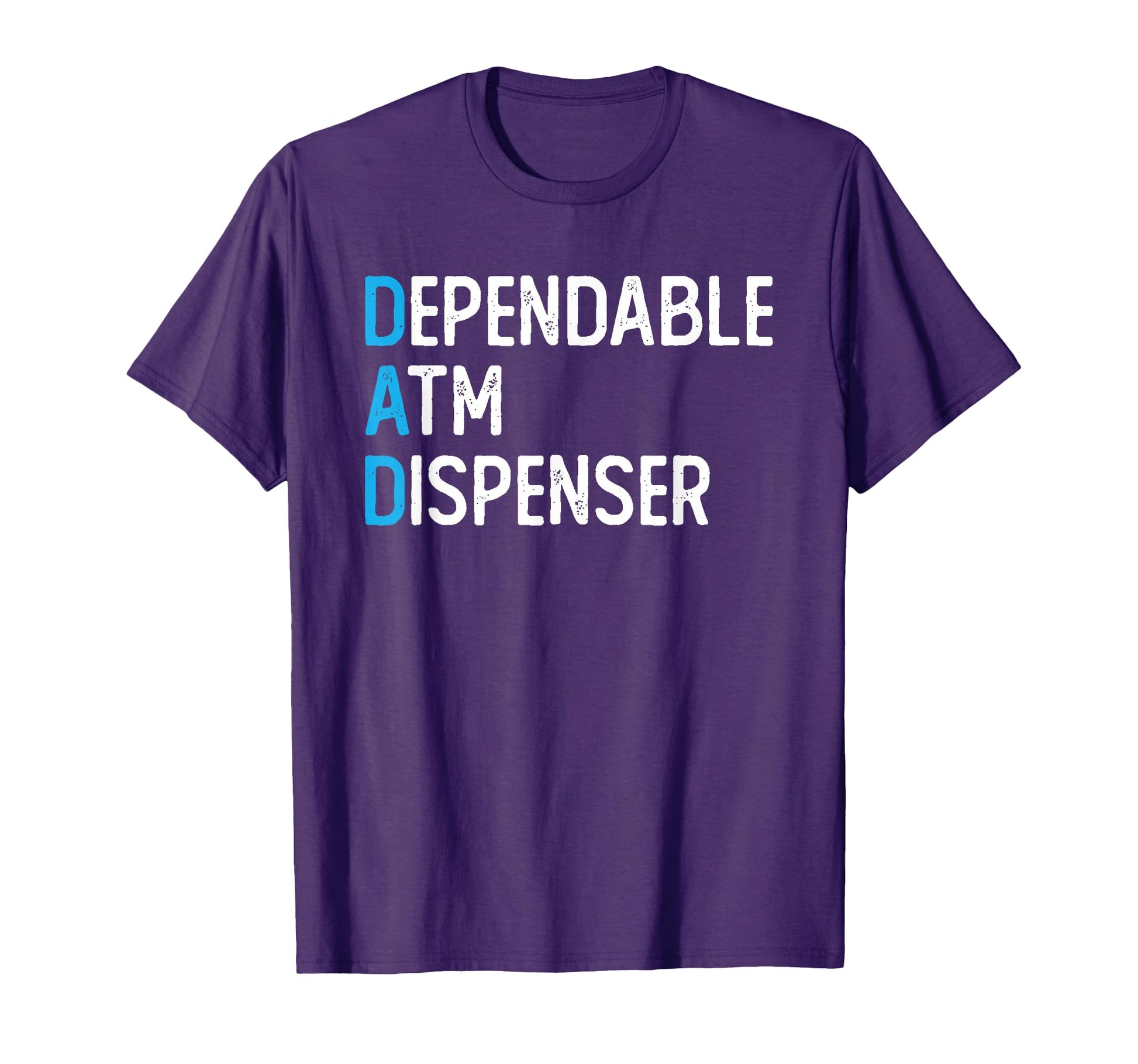Dad Dependable Atm Dispenser Atm T-Shirt - Custom Art Print Men Women - T-Shirt, Sweatshirt, Hoodie
