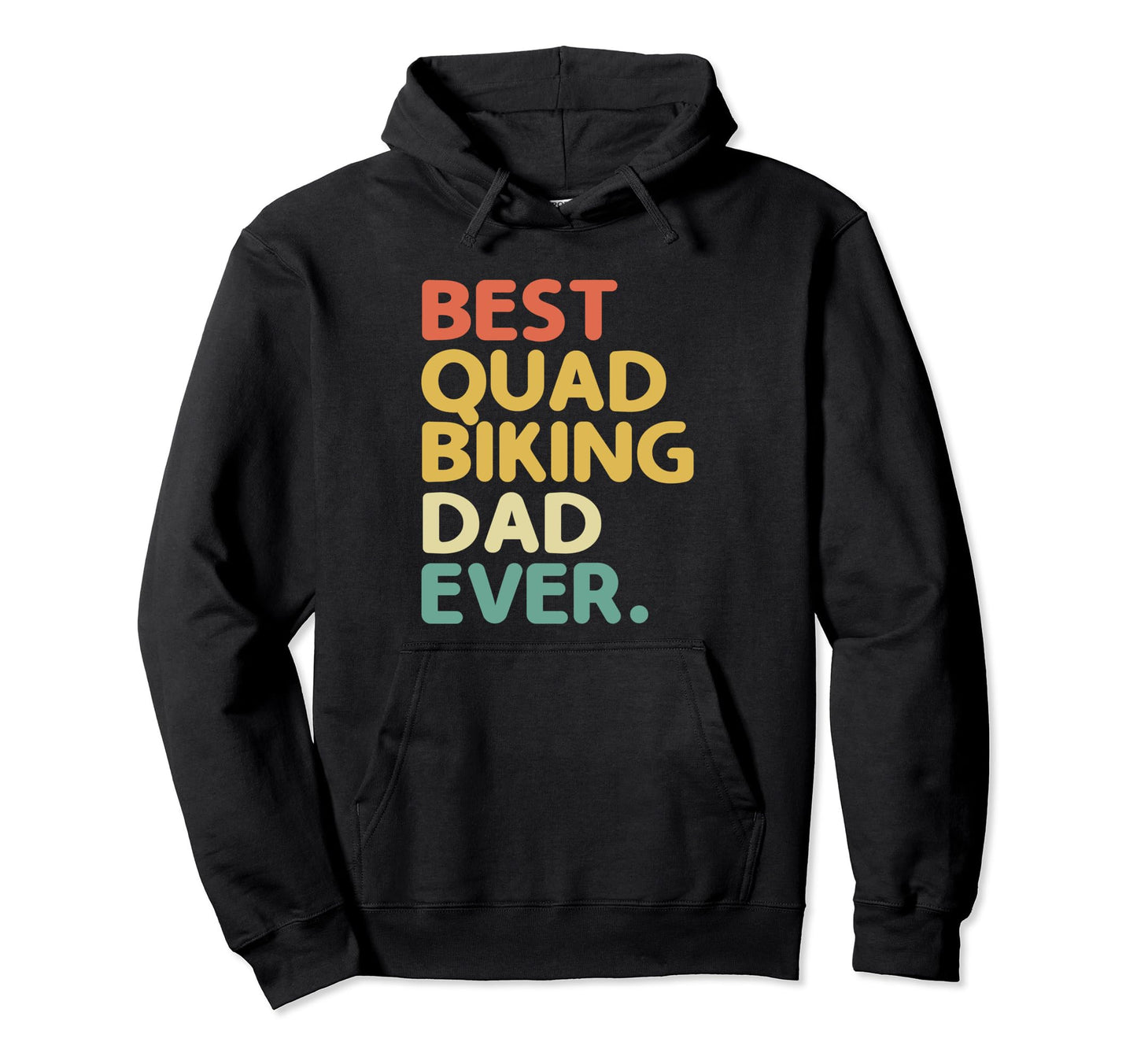 Best Quad Biking Dad Ever Atv 4 Hoodie - Custom Art Print Men Women - T-Shirt, Sweatshirt, Hoodie