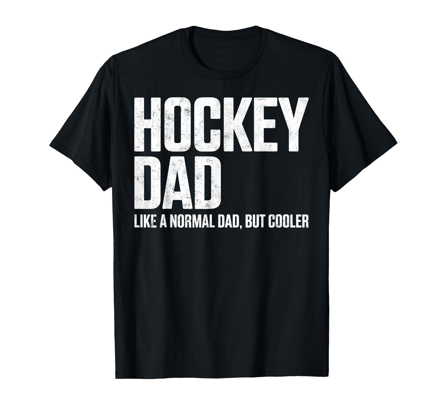 Ice Hockey Dad Like Normal But Cooler T-Shirt - Custom Art Print Unisex - T-Shirt, Sweatshirt, Hoodie