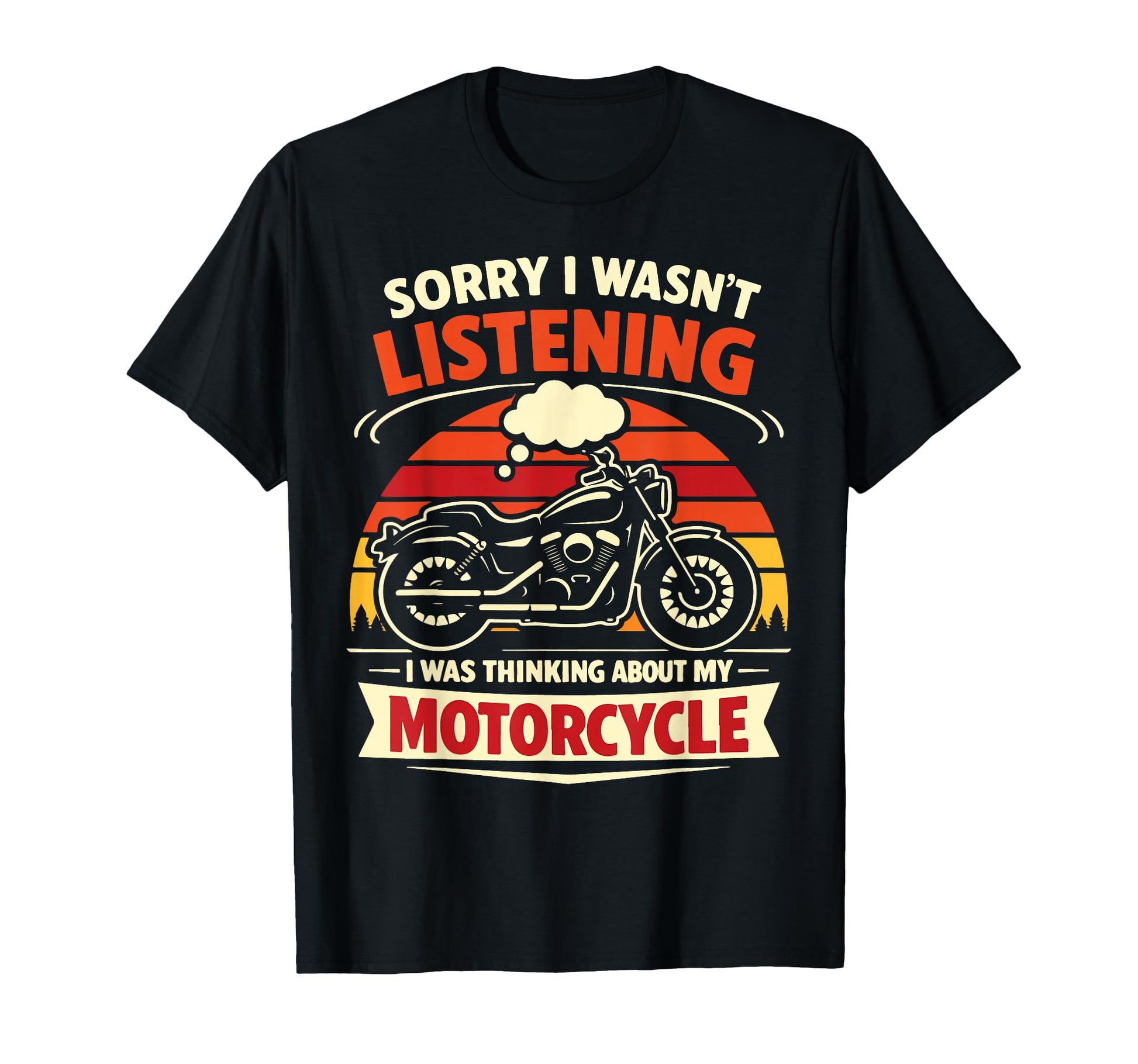 Motorcycle Biker Sorry I Wasnt T-Shirt - Custom Art Print Men Women - T-Shirt, Sweatshirt, Hoodie