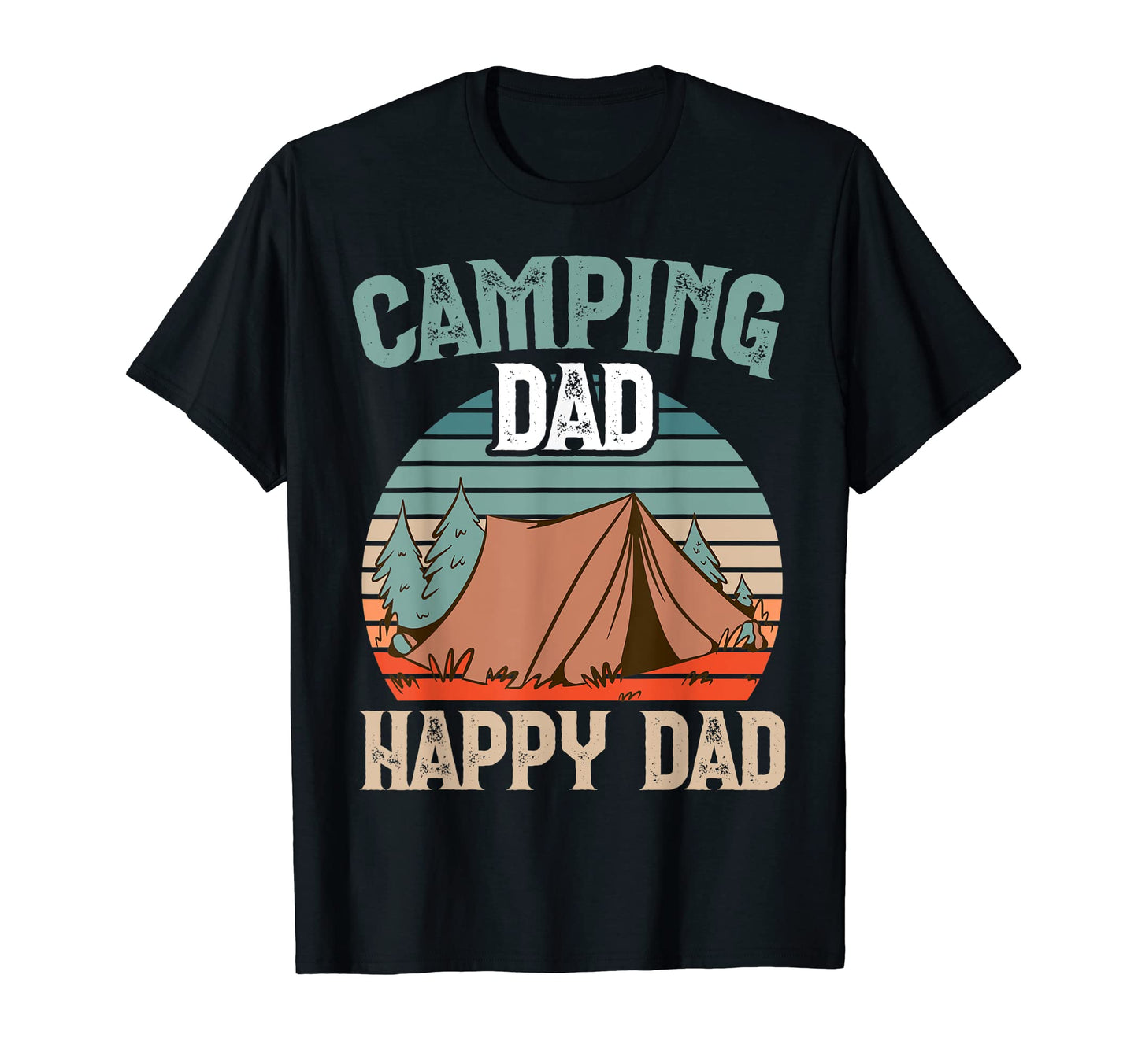 I Love Camping Dad Happy Dad Camper Papa T-Shirt - Streetwear Style Unisex - T-Shirt, Sweatshirt, Hoodie