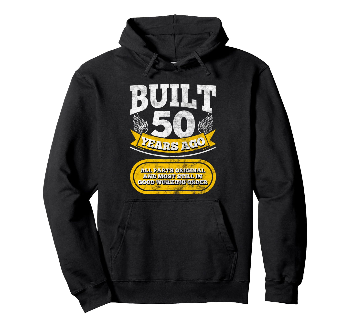 Built 50 Years Ago 50Th Birthday Gift Hoodie - Graphic Print Unisex - T-Shirt, Sweatshirt, Hoodie