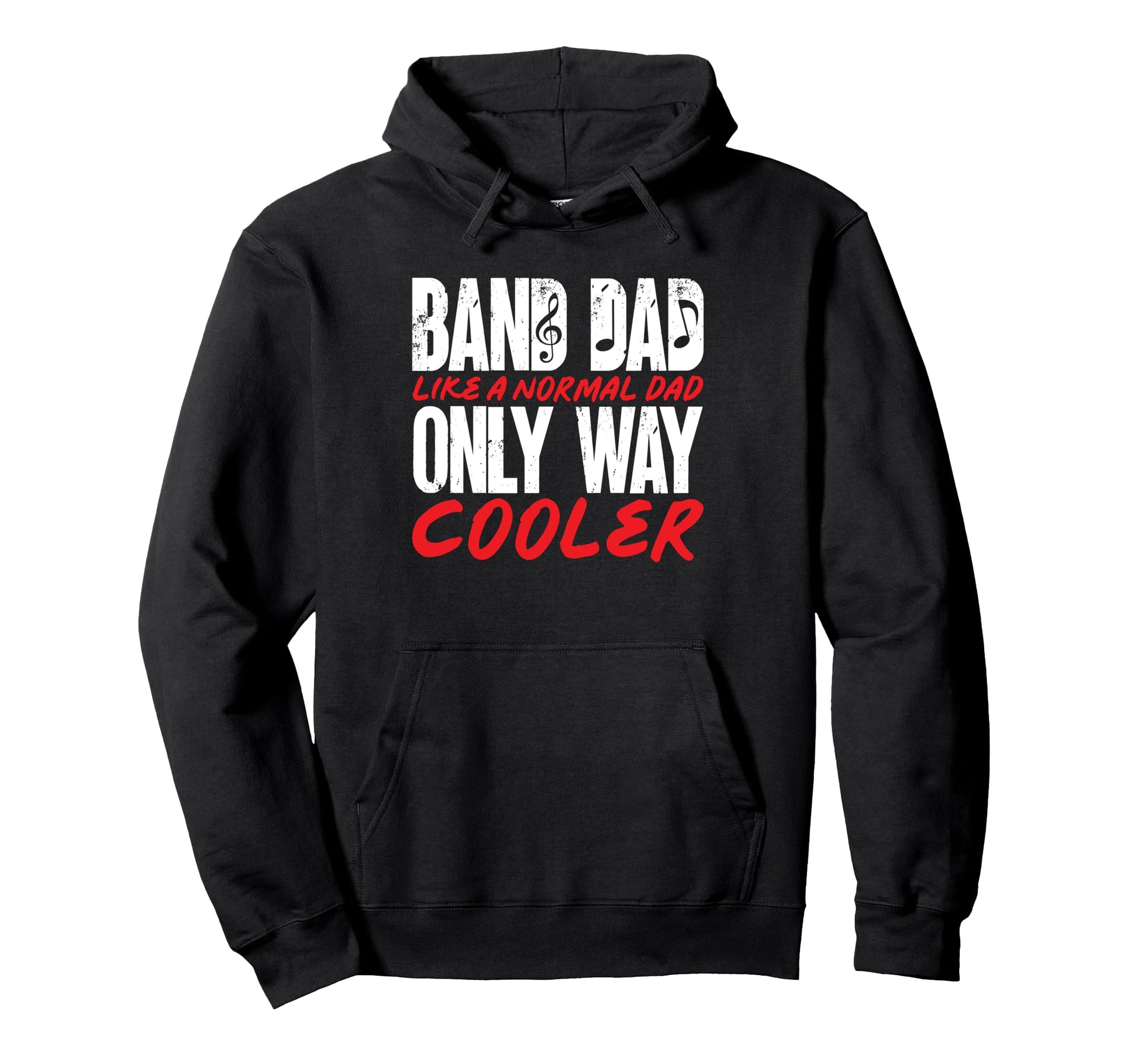 Marching Band Dad Like Normal Dad Only Way Hoodie - Novelty Apparel Unisex - T-Shirt, Sweatshirt, Hoodie