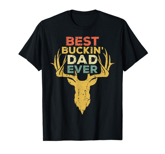 Best Buckin Dad Ever Hunting Fathers T-Shirt - Minimalist Print for Adults - T-Shirt, Sweatshirt, Hoodie