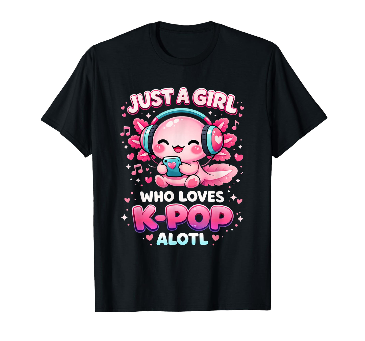 Just Who Loves K Pop K Pop Music T-Shirt - Aesthetic Graphic Men Women - T-Shirt, Sweatshirt, Hoodie