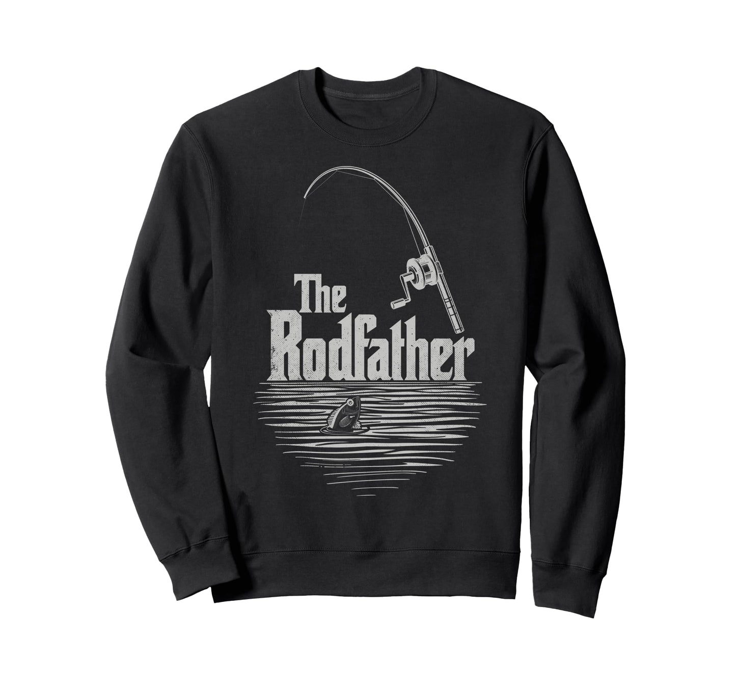 Rodfather Funny Fishing Dad Fish Sweatshirt - Streetwear Style for Adults - T-Shirt, Sweatshirt, Hoodie