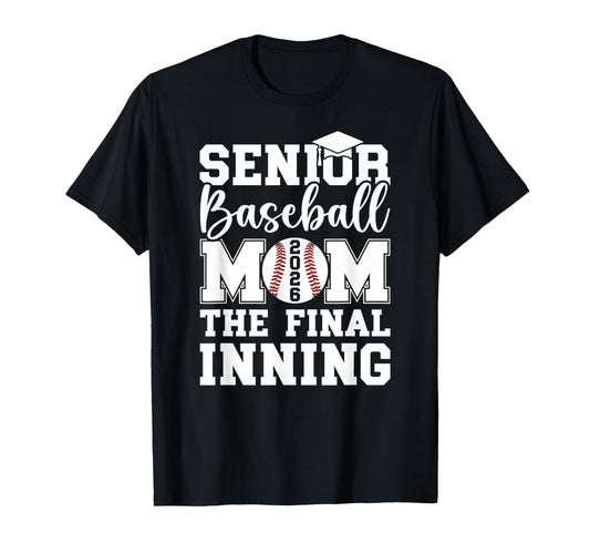 Baseball Senior Mom 2026 Final Inning T-Shirt - Aesthetic Graphic Unisex - T-Shirt, Sweatshirt, Hoodie