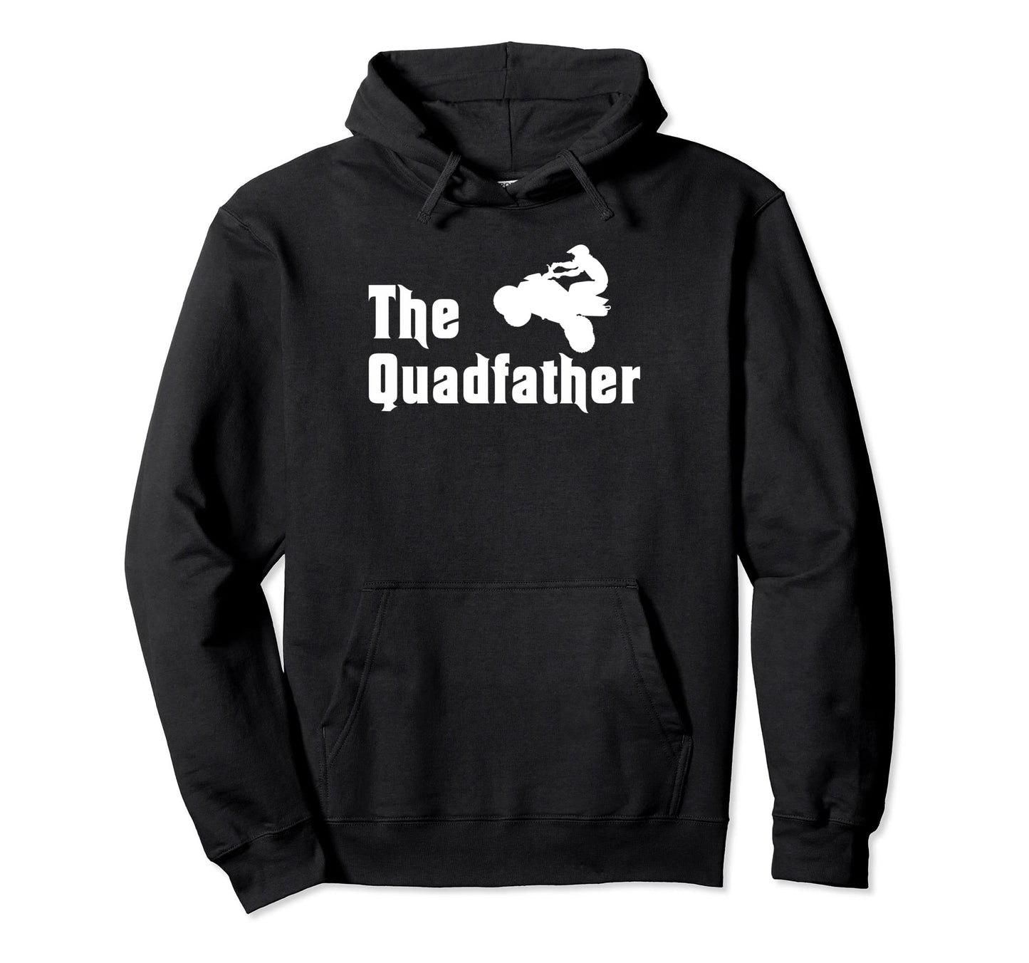 Quadfather Funny Atv Quad Bikers Four Hoodie - Graphic Print Unisex - T-Shirt, Sweatshirt, Hoodie