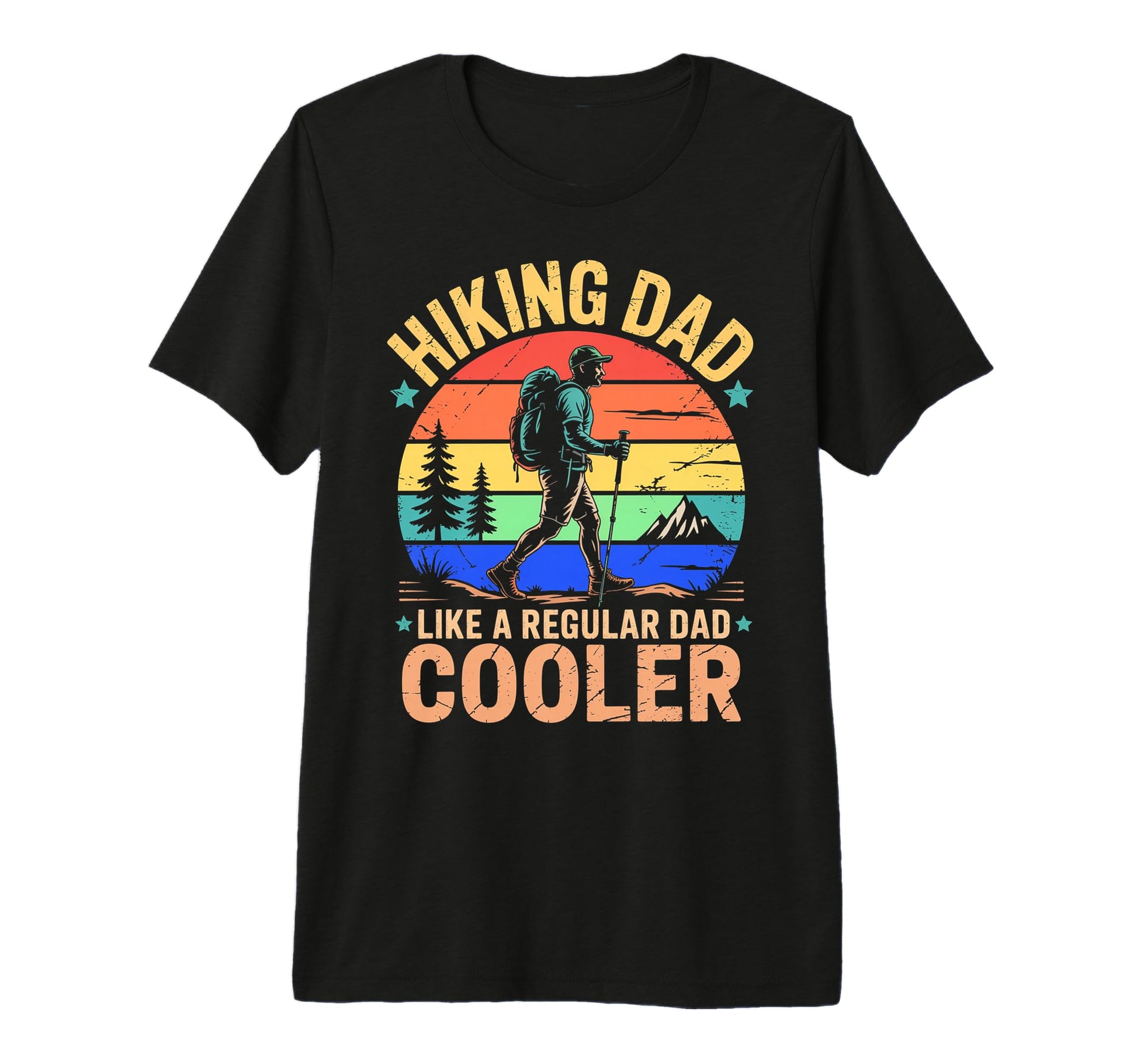Funny Hiking Dad Like Regular Dad T-Shirt - Fun Novelty Design for Adults - T-Shirt, Sweatshirt, Hoodie