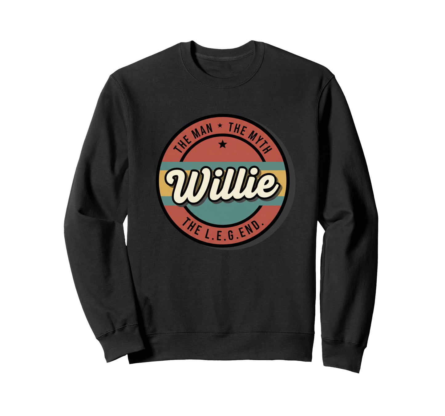 Willie Myth L E G E N D Dad Sweatshirt - Casual Everyday Wear Men Women - T-Shirt, Sweatshirt, Hoodie