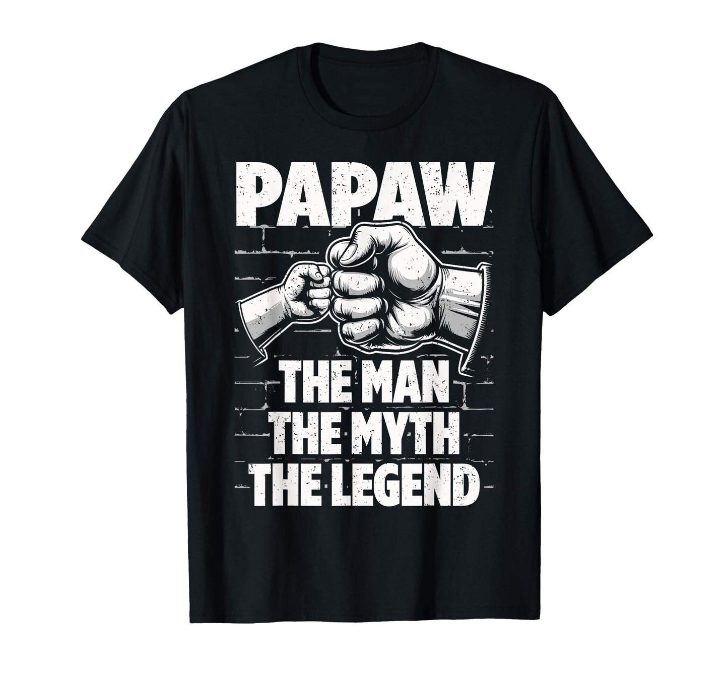 Papaw Myth Legend Dad Grandpa T-Shirt - Streetwear Style Men Women - T-Shirt, Sweatshirt, Hoodie