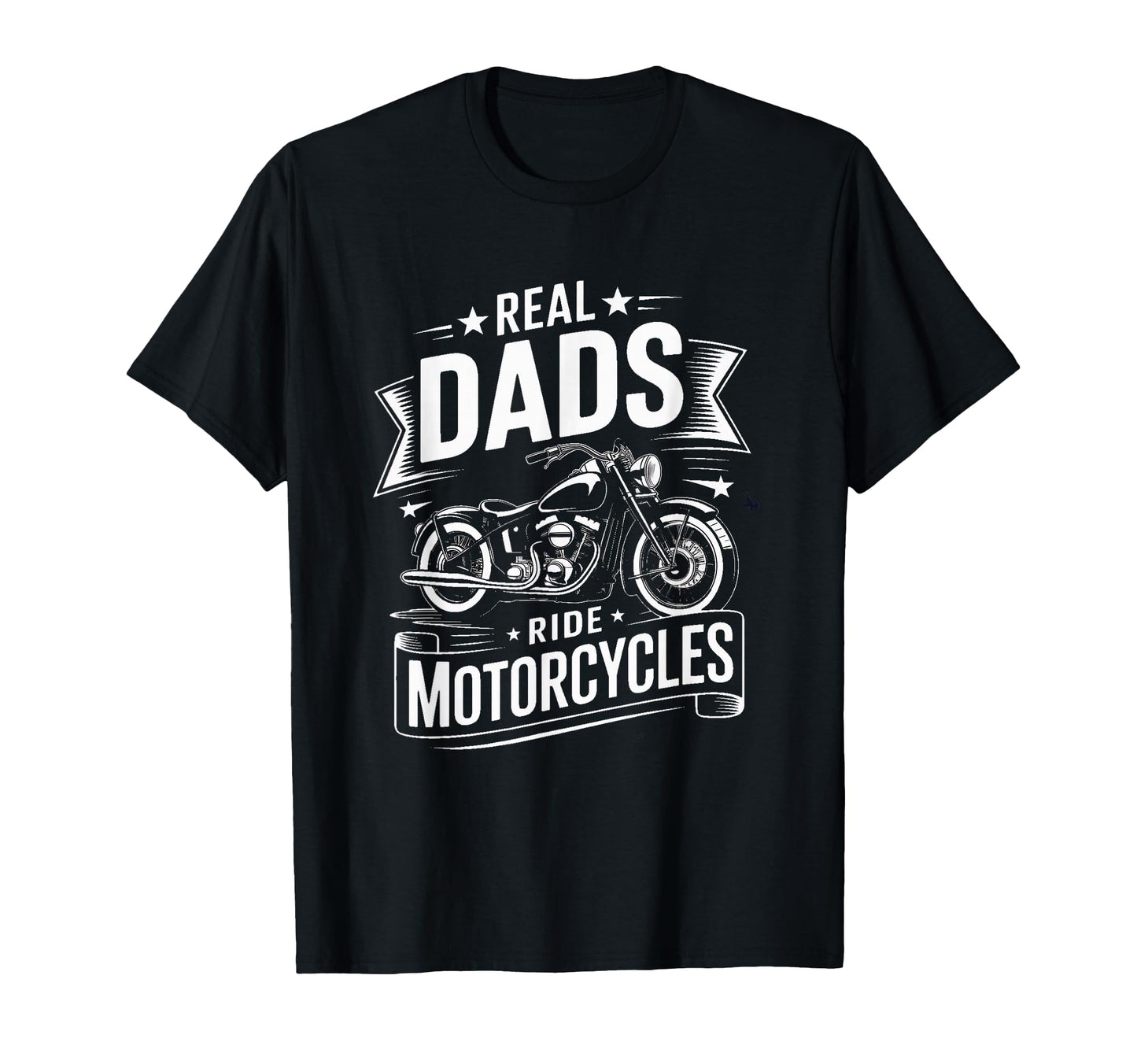 Real Dads Ride Motorcycles Biker T-Shirt - Unique Graphic for Adults - T-Shirt, Sweatshirt, Hoodie