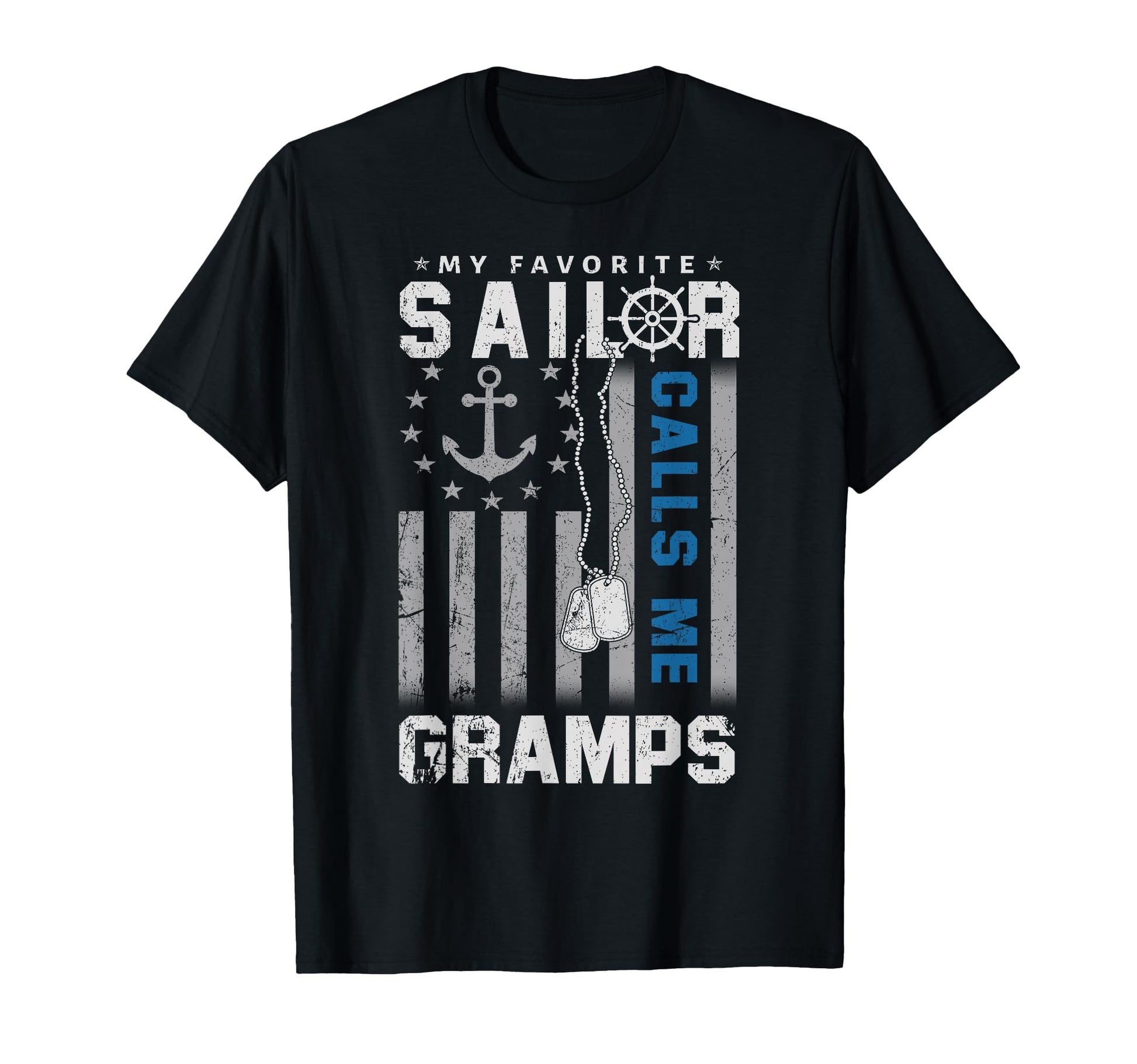 My Favorite Sailor Calls Me Gramps T-Shirt - Streetwear Style for Adults - T-Shirt, Sweatshirt, Hoodie