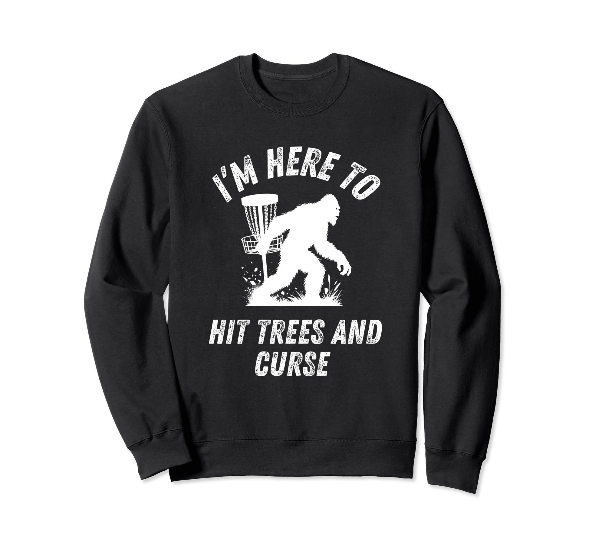 Disc Golf Hit Trees And Curse Mens Sweatshirt - Minimalist Print Unisex - T-Shirt, Sweatshirt, Hoodie