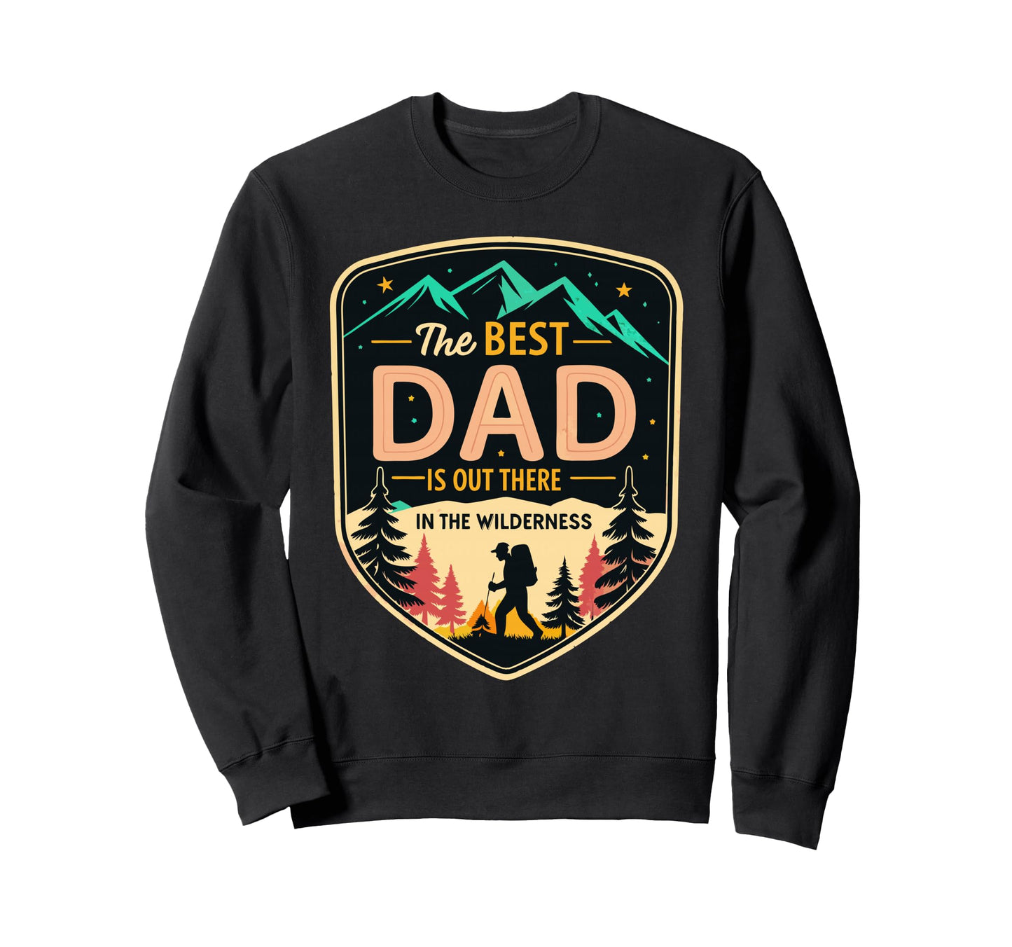 Best Dad Fathers Day Camping Hiking Sweatshirt - Unique Graphic Men Women - T-Shirt, Sweatshirt, Hoodie