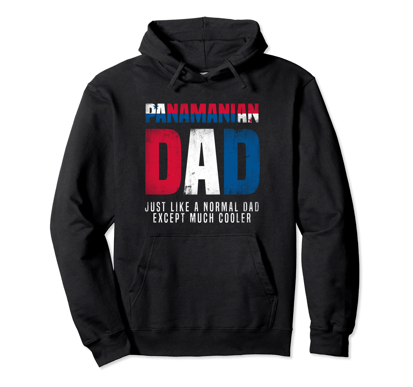 Panamanian Dad Just Like Normal Dad Hoodie - Custom Art Print for Adults - T-Shirt, Sweatshirt, Hoodie