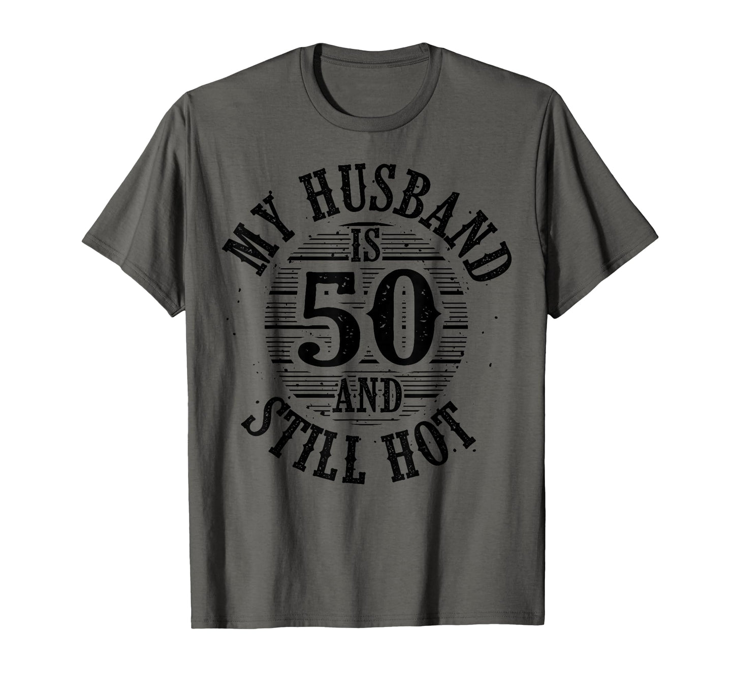 Husband 50Th Birthday Gift Funny T-Shirt - Fun Novelty Design for Adults - T-Shirt, Sweatshirt, Hoodie