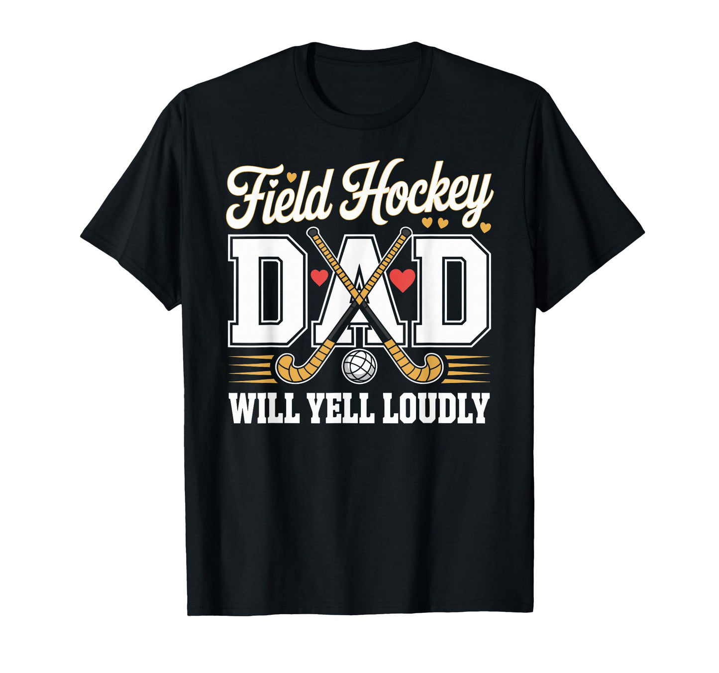 Field Hockey Dad Fathers Day Hoodie - Graphic Print Unisex - T-Shirt, Sweatshirt, Hoodie